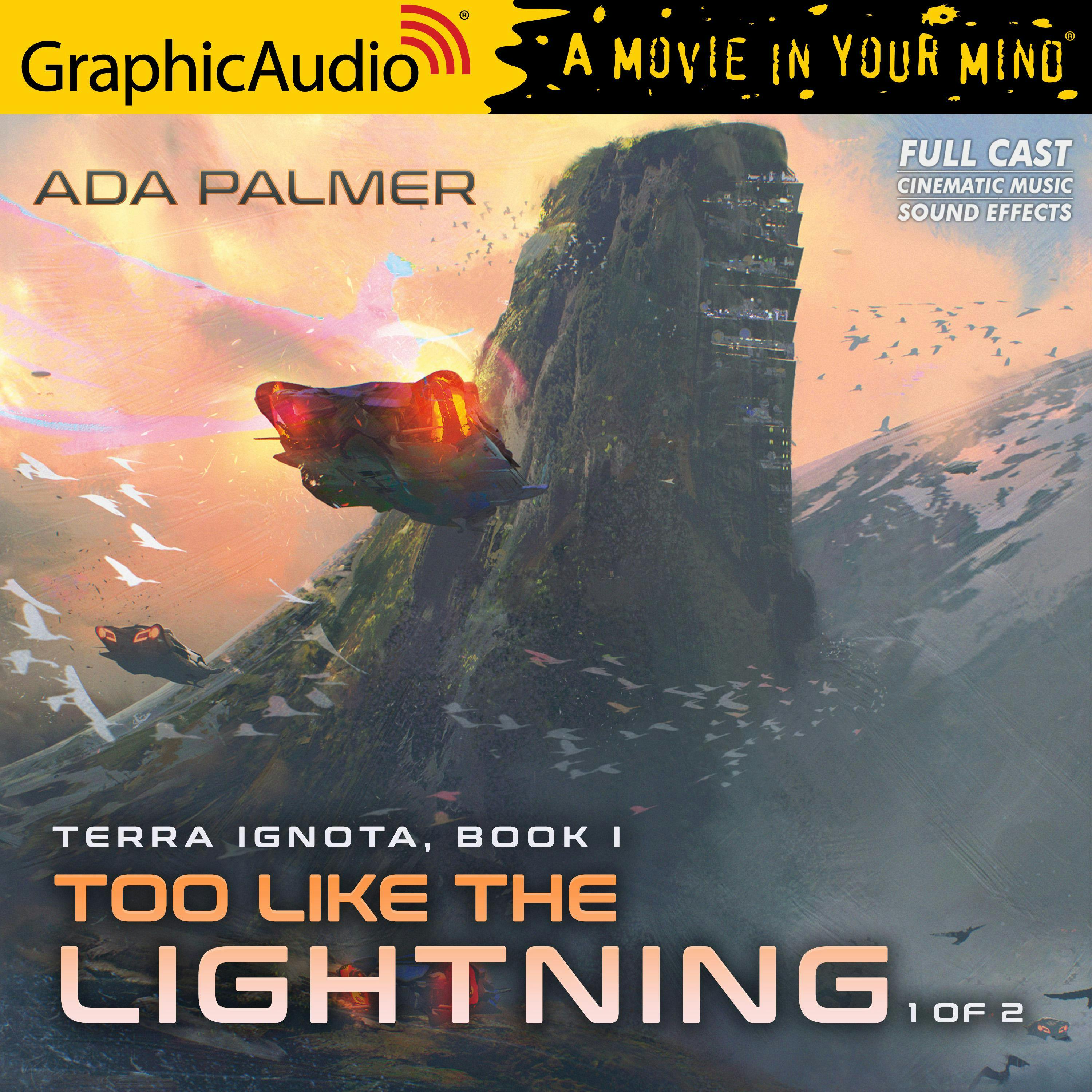 Too Like The Lightning (1 of 2) [Dramatized Adaptation]: Terra Ignota 1 - Ada Palmer