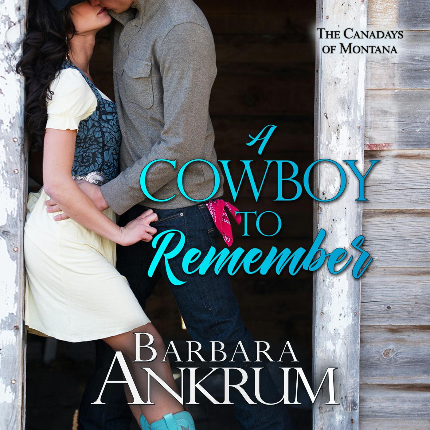 A Cowboy to Remember - Canadays of Montana, Book 1 (Unabridged) - undefined