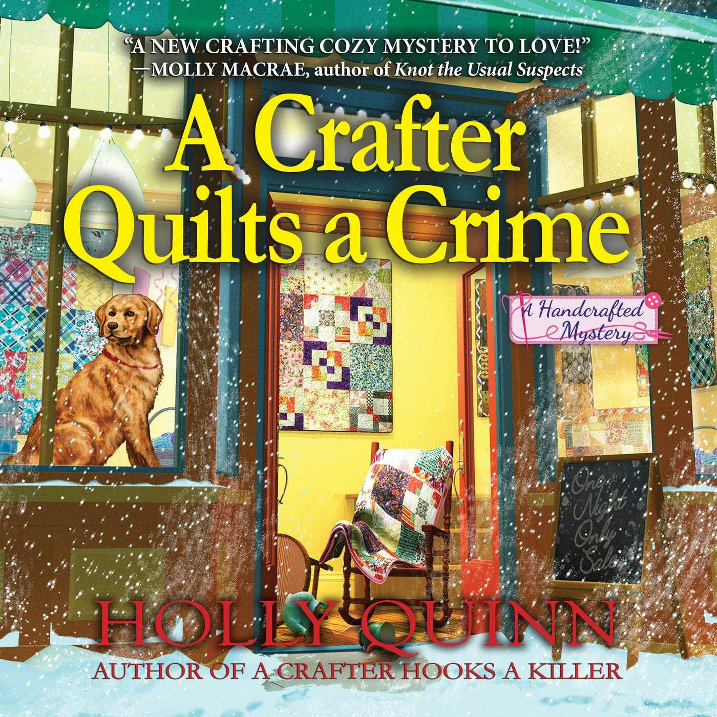 A Crafter Quilts a Crime - A Handcrafted Mystery, Book 3 (Unabridged) - Holly Quinn