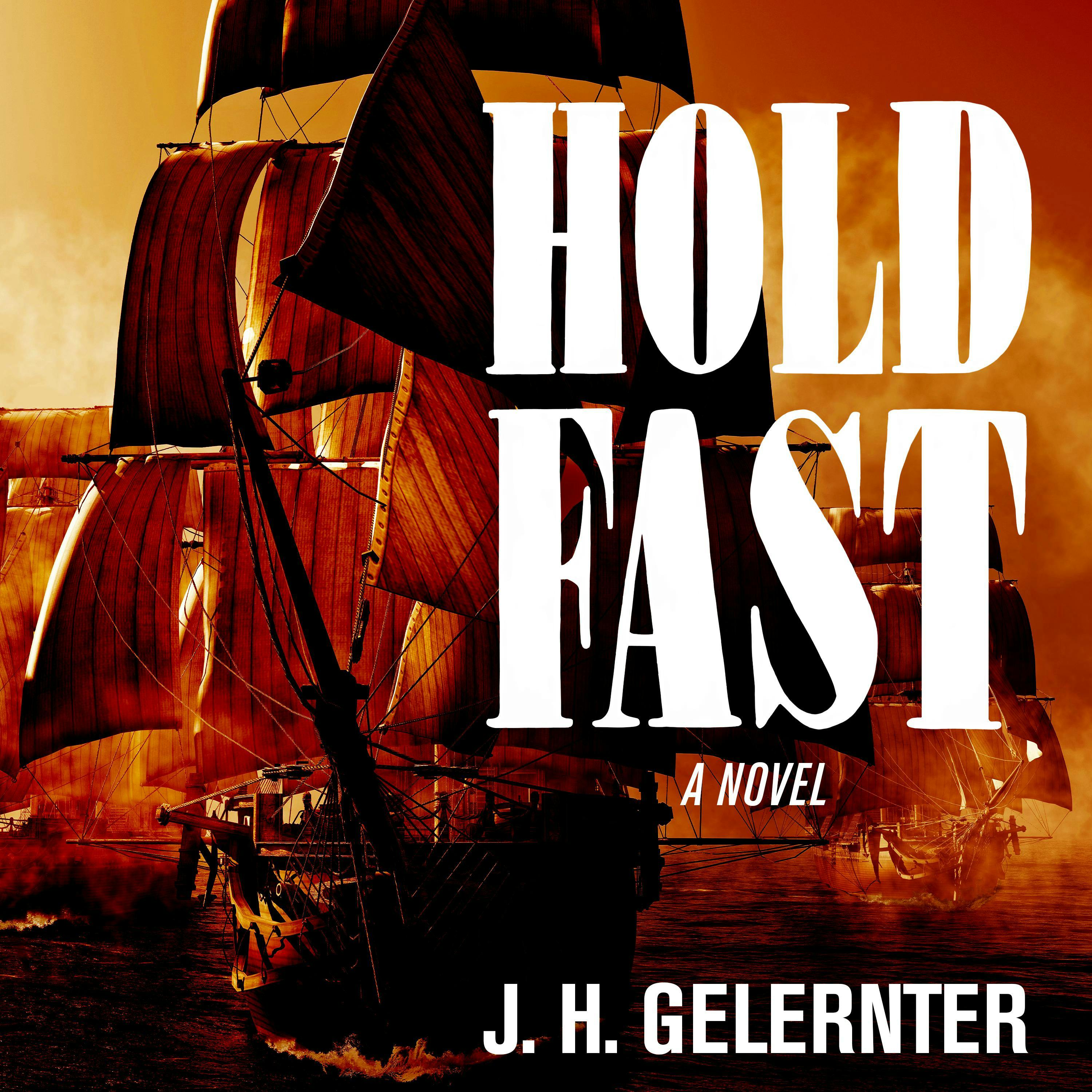 Hold Fast: A Novel - J. H. Gelernter