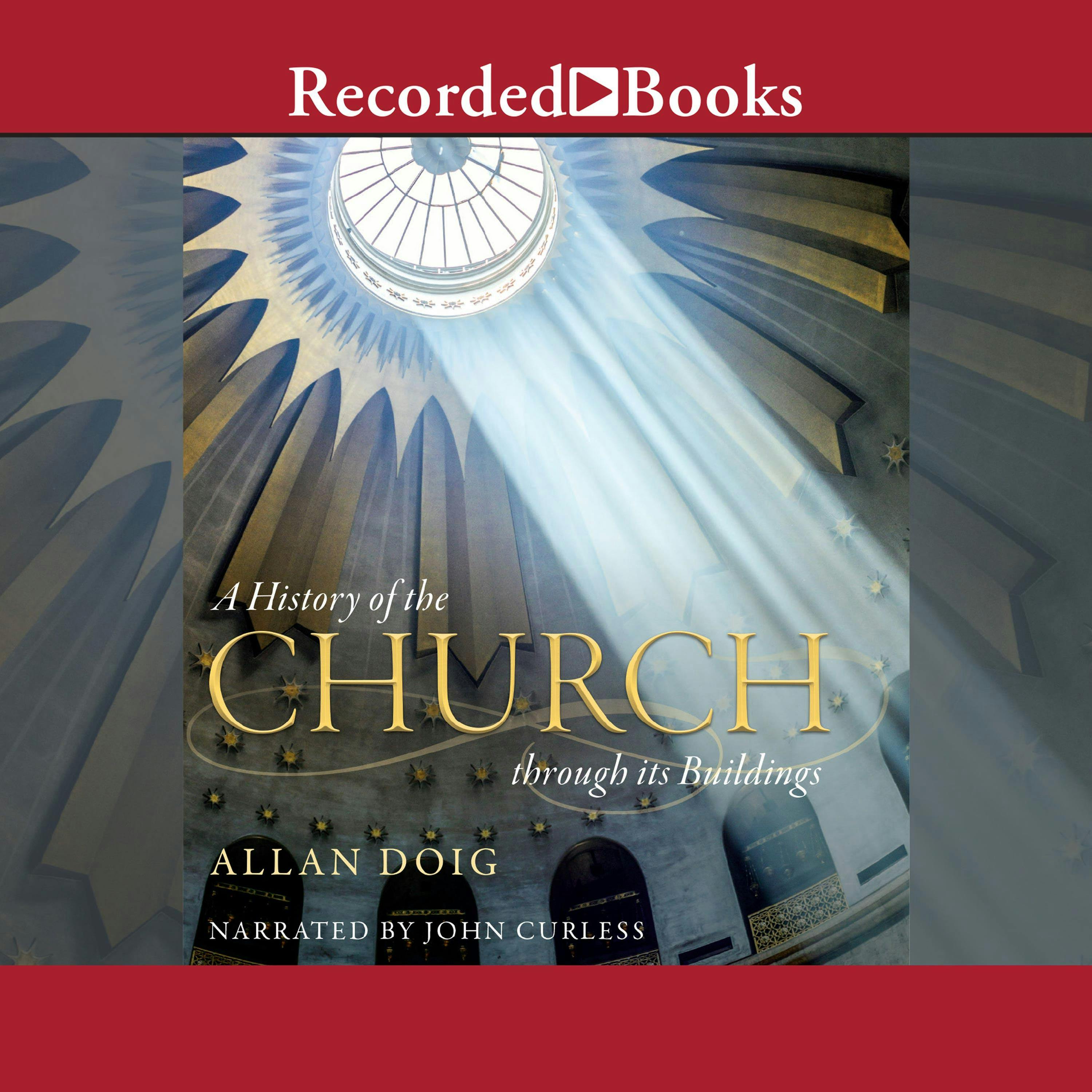 A History of the Church Through It's Buildings - Allan Doig