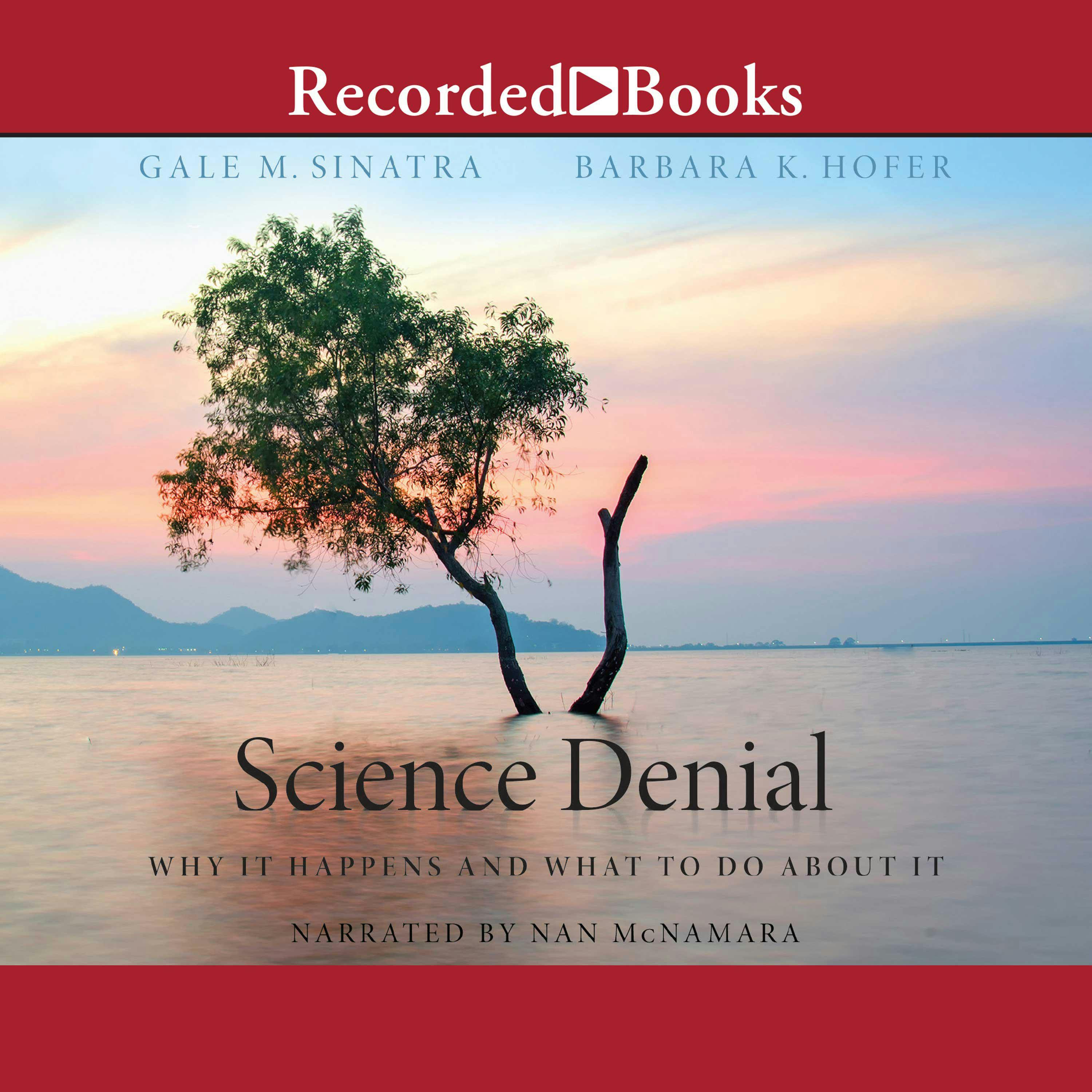 Science Denial: Why It Happens and What to Do About It - Gale Sinatra, Barbara Hofer
