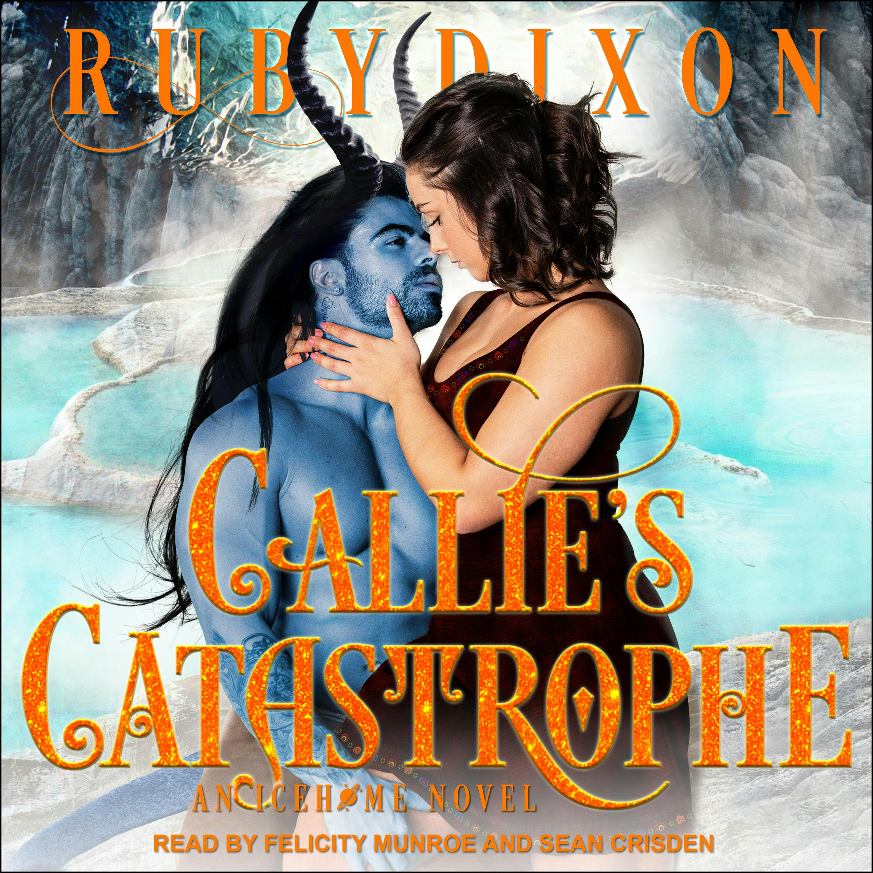 Callie's Catastrophe: Icehome Series, Book 9 - undefined