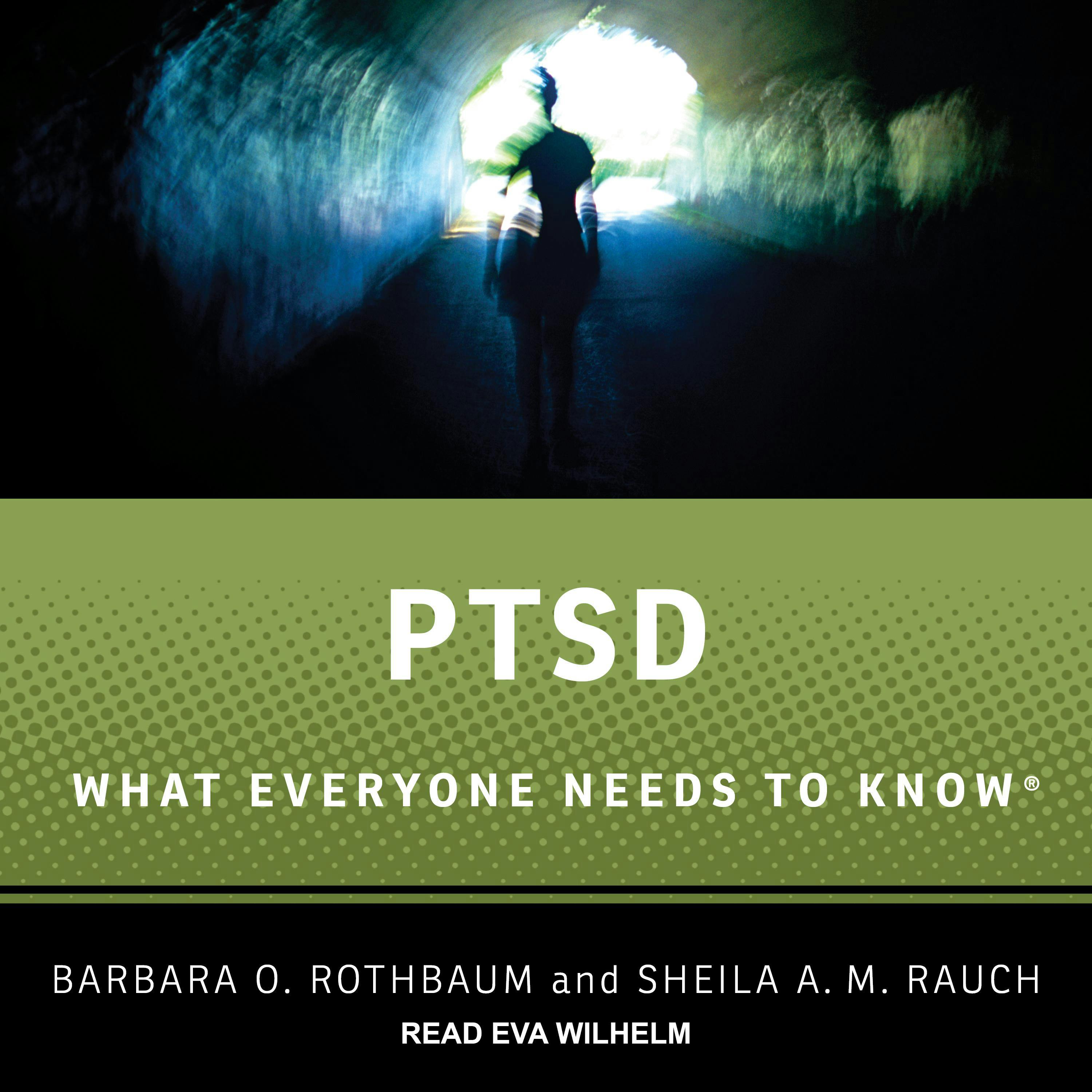PTSD: What Everyone Needs to Know - Barbara O. Rothbaum, Sheila A.M. Rauch