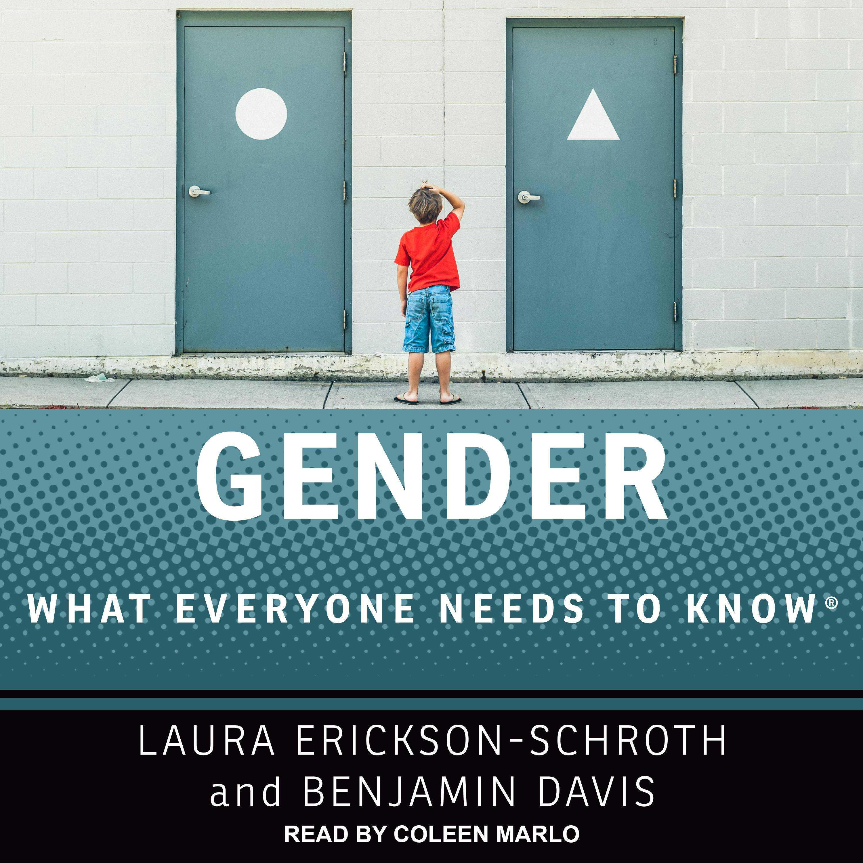 Gender: What Everyone Needs to Know - Laura Erickson-Schroth, Benjamin Davis