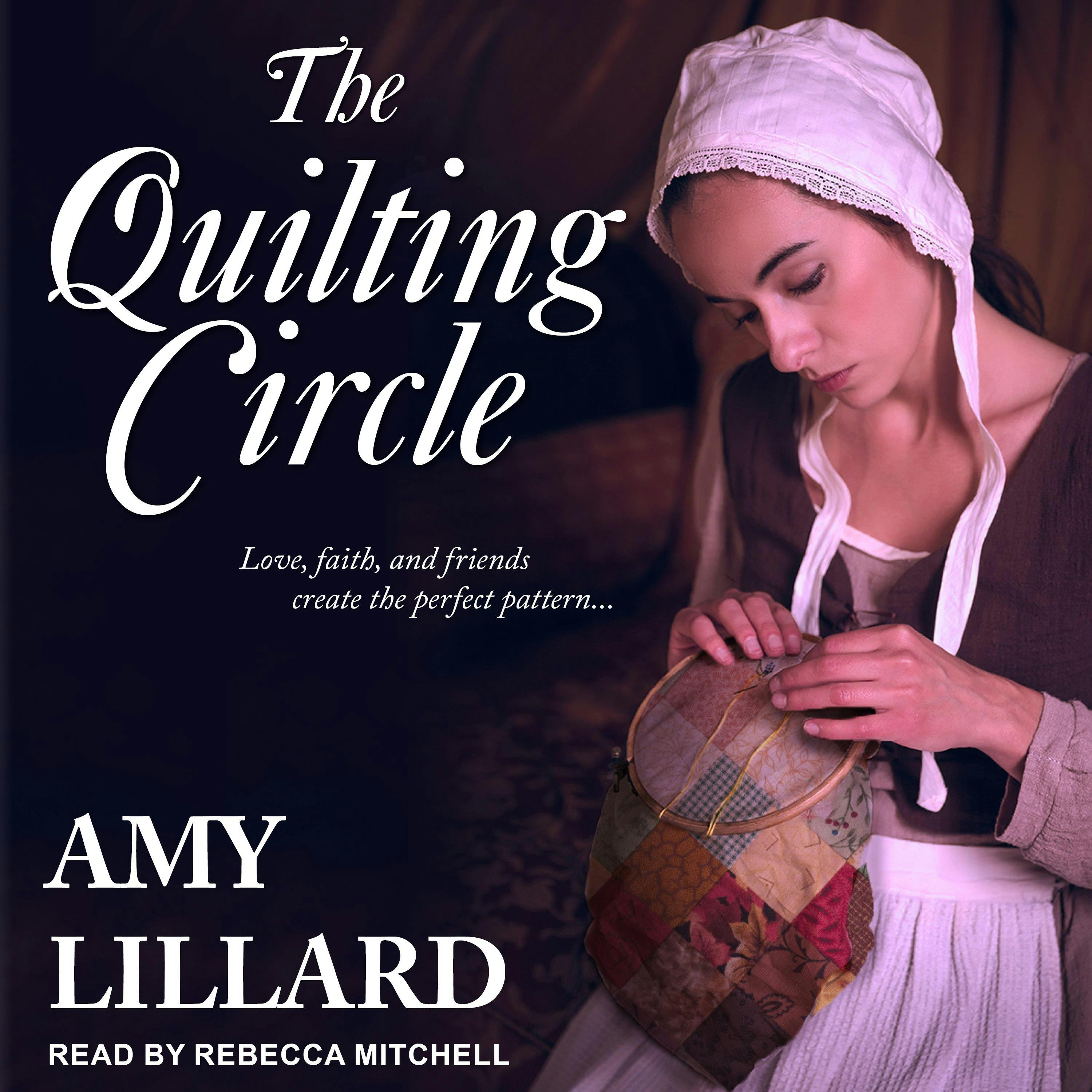 The Quilting Circle - Amy Lillard