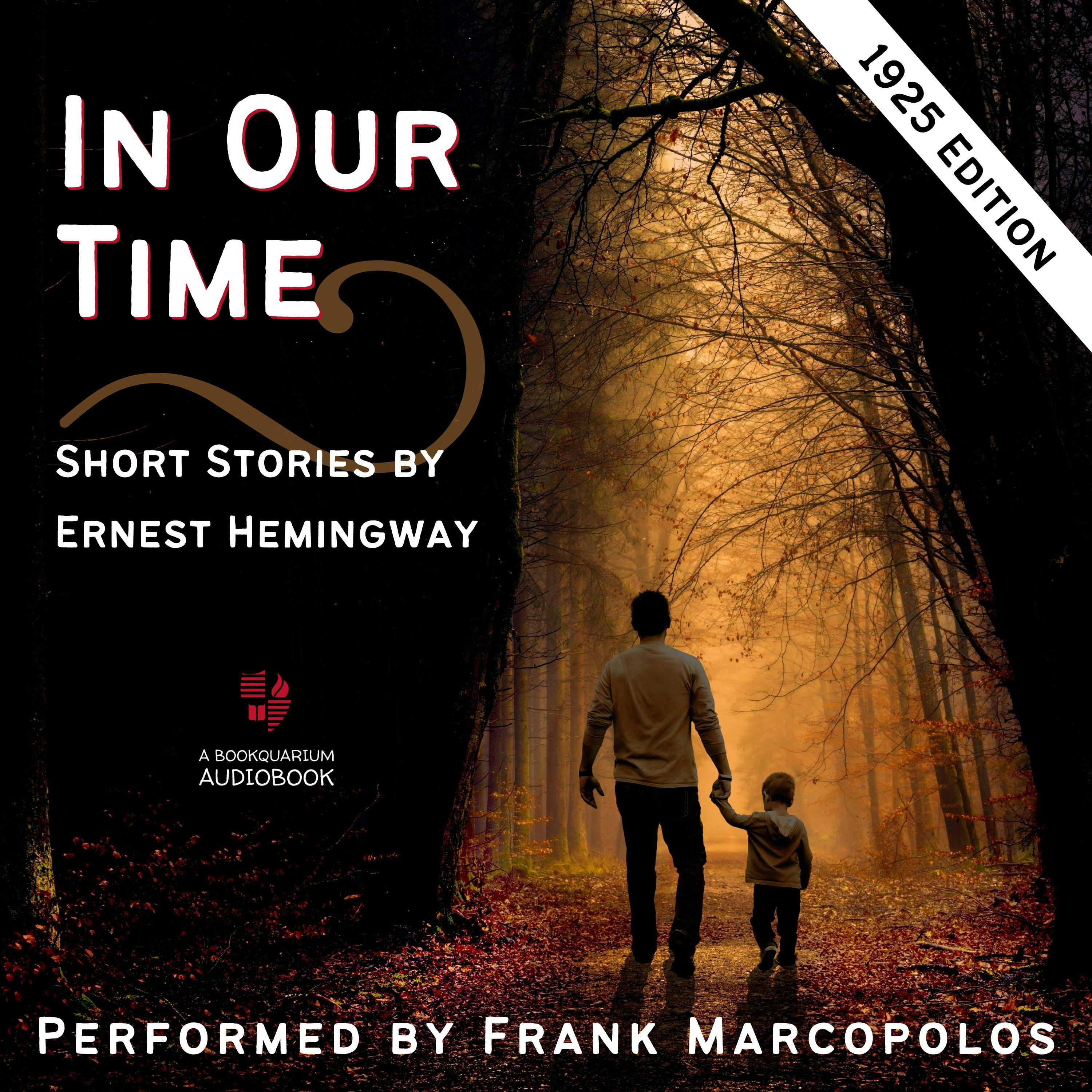 In Our Time: 1925 Edition - Ernest Hemingway