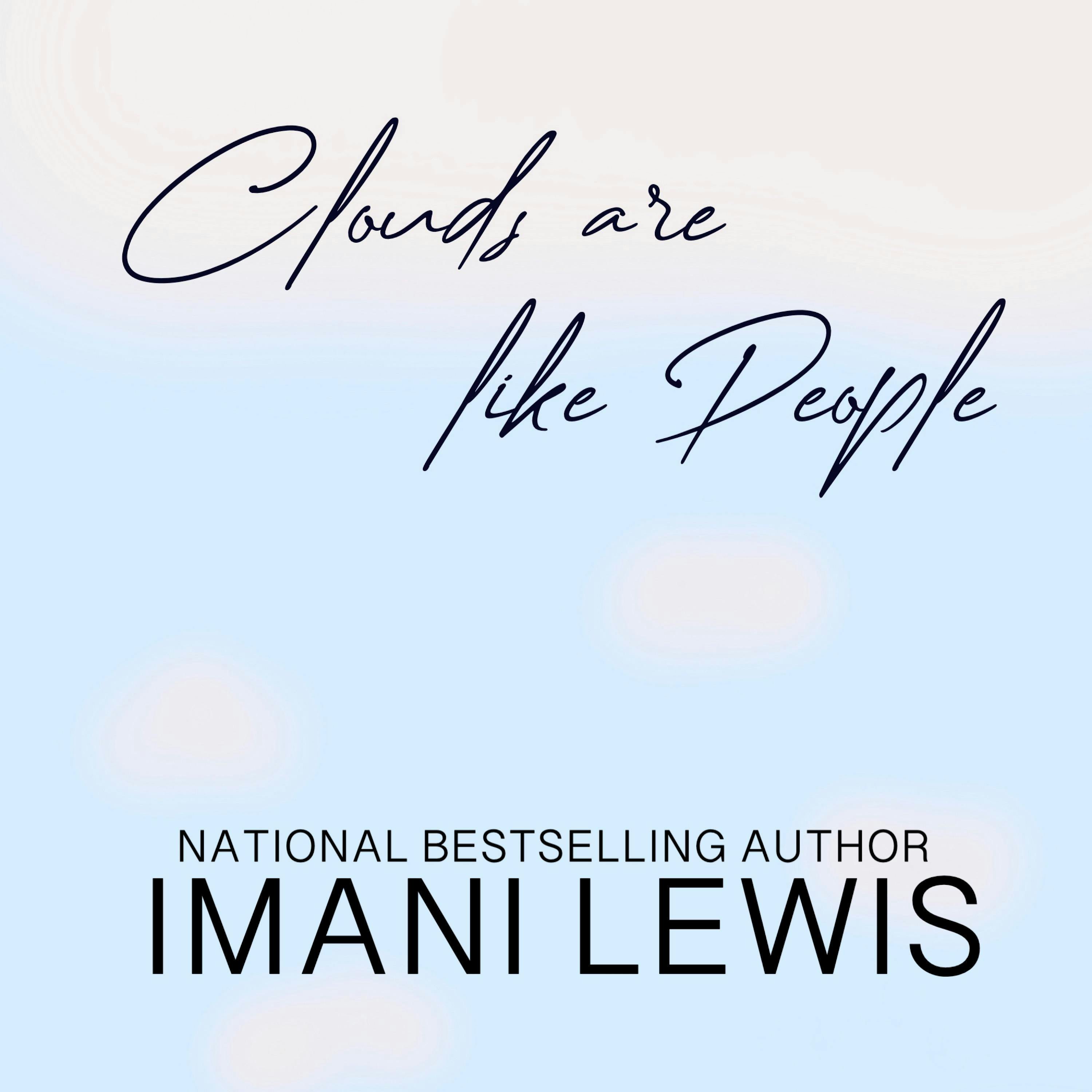 Clouds are like People - Imani Lewis