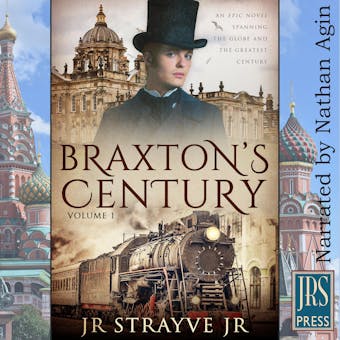 Braxton's Century: AN EPIC NOVEL SPANNING THE GLOBE AND THE GREATEST CENTURY