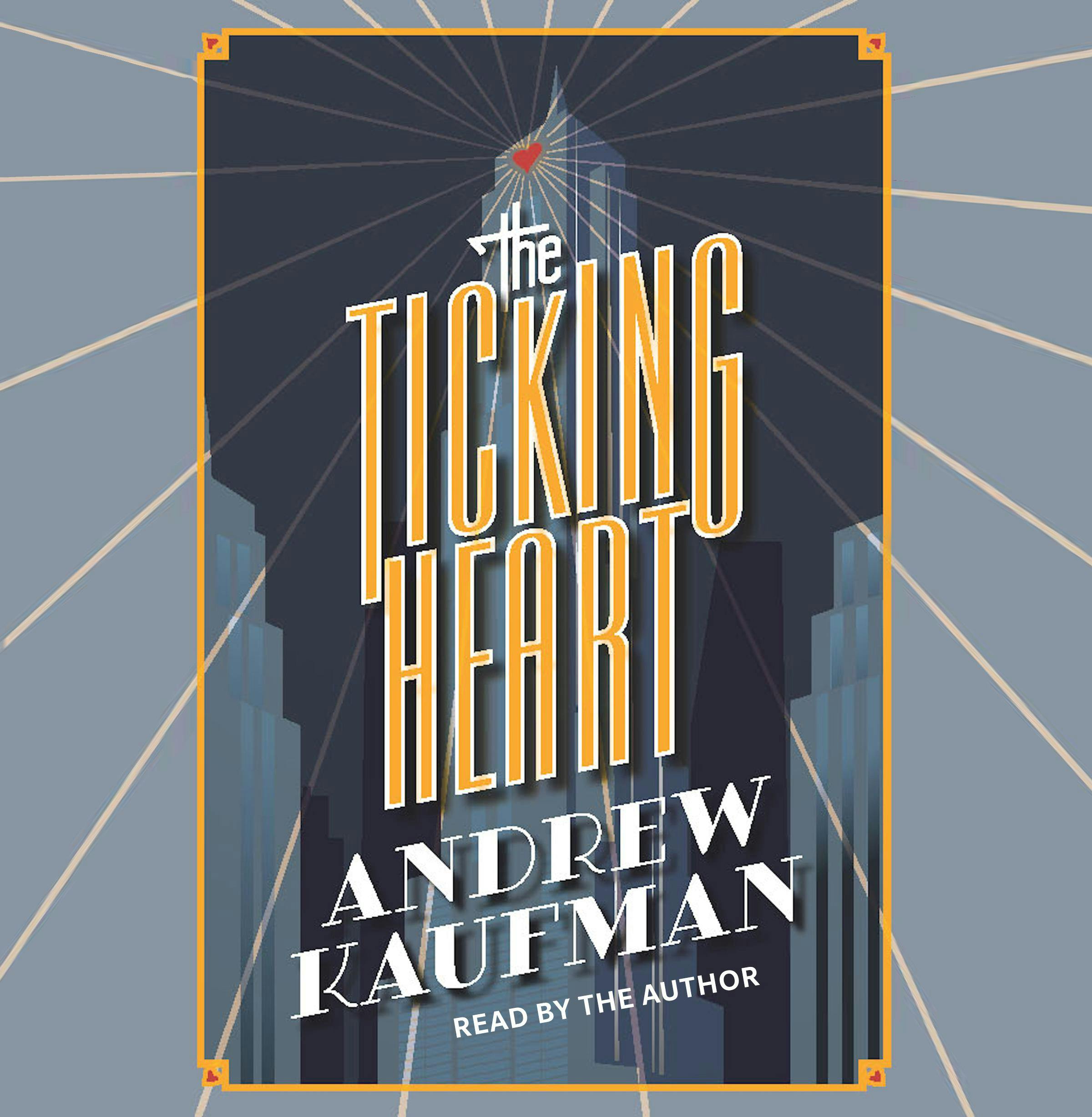 The Ticking Heart - Andrew Kaufman