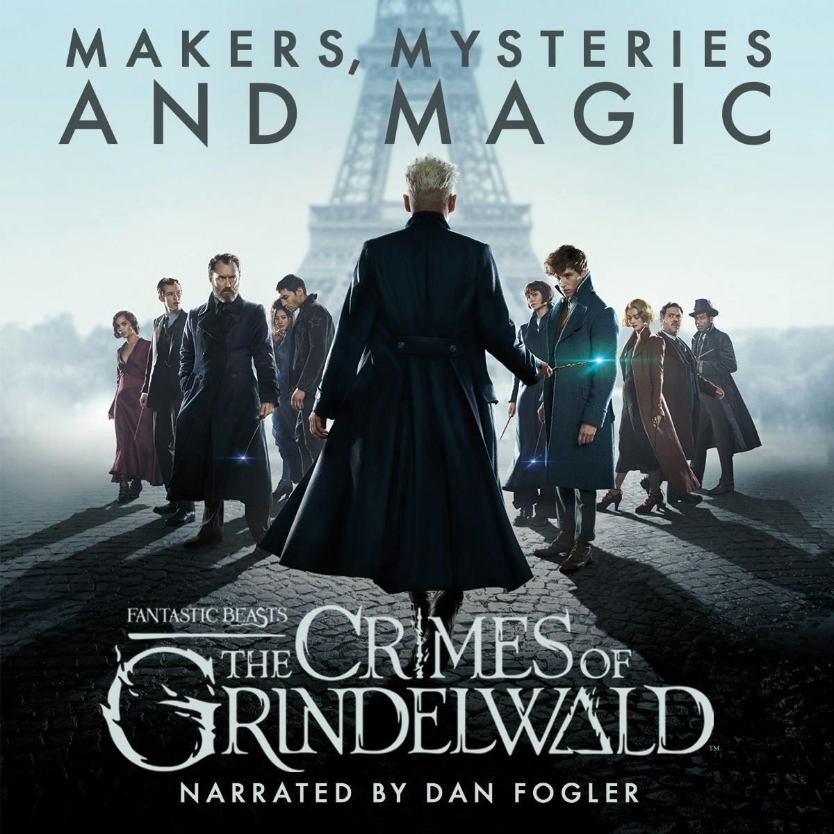 Fantastic Beasts: The Crimes of Grindelwald – Makers, Mysteries and Magic: The Official Audio Documentary - Mark Salisbury, Hana Walker-Brown, Pottermore Publishing