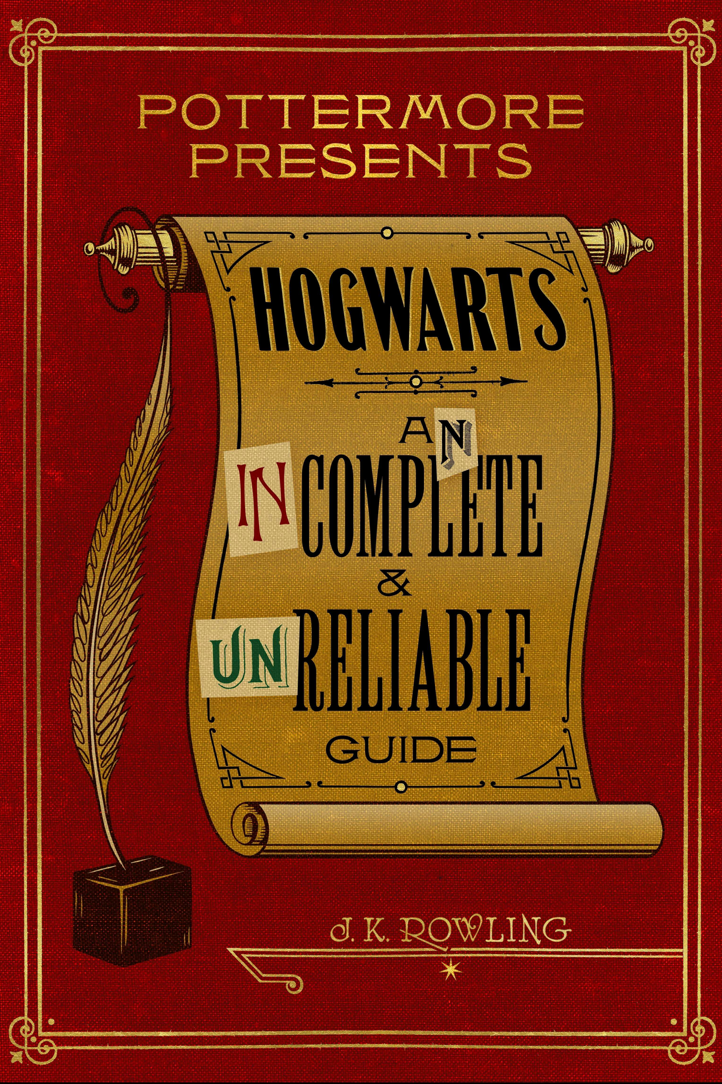 Hogwarts: An Incomplete and Unreliable Guide - J.K. Rowling