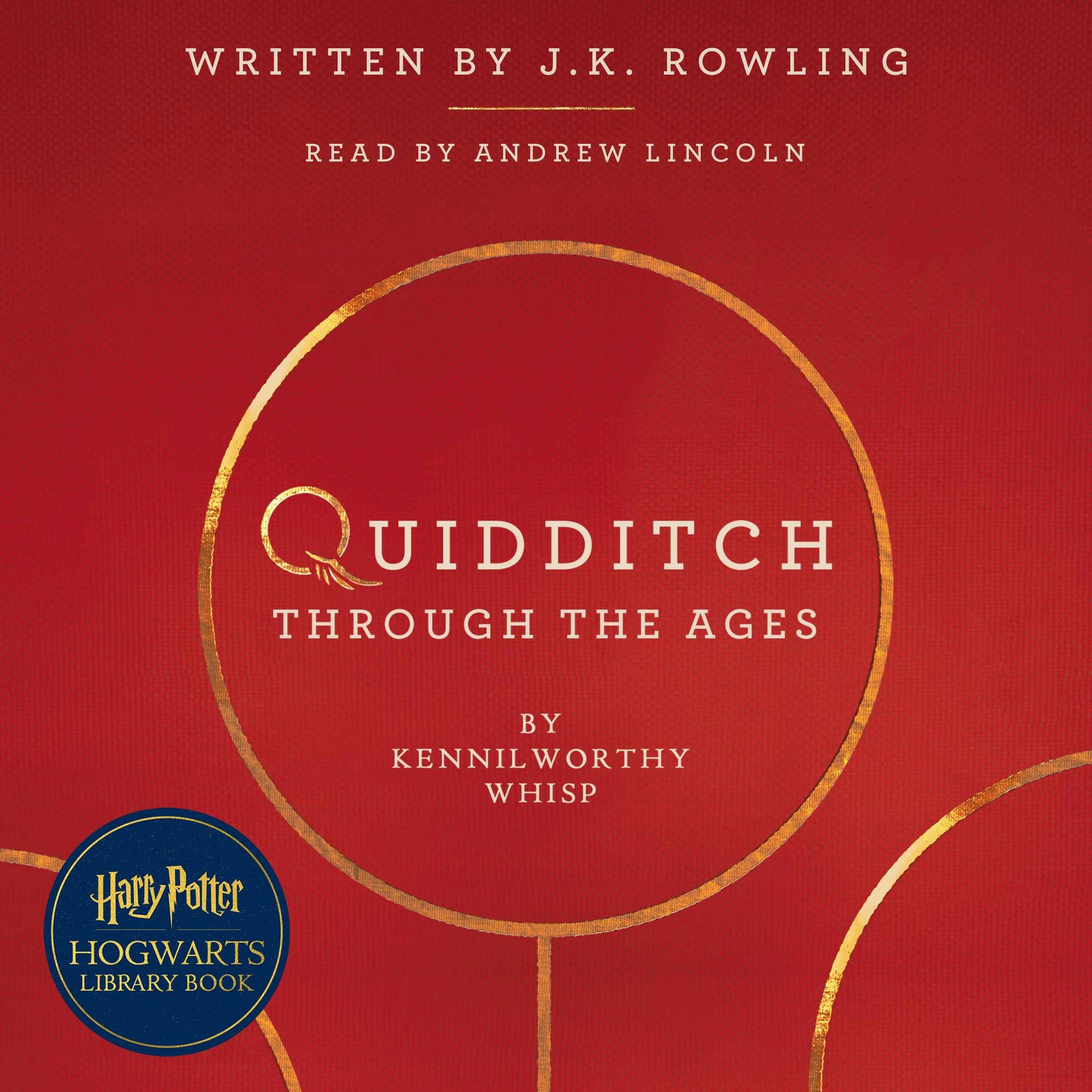 Quidditch Through the Ages: A Harry Potter Hogwarts Library Book - Kennilworthy Whisp, J.K. Rowling