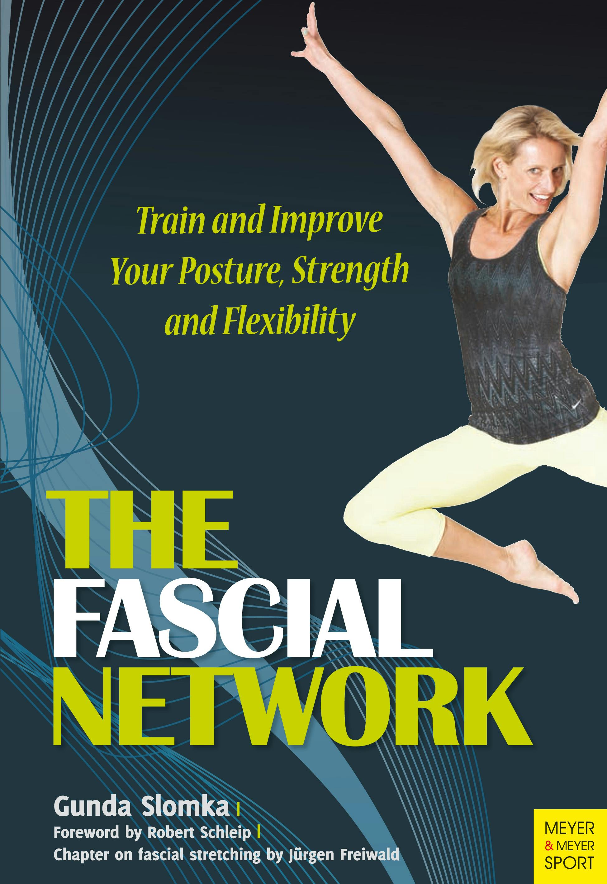 The Fascial Network: Train and Improve Your Posture, Strength and Flexibility - undefined