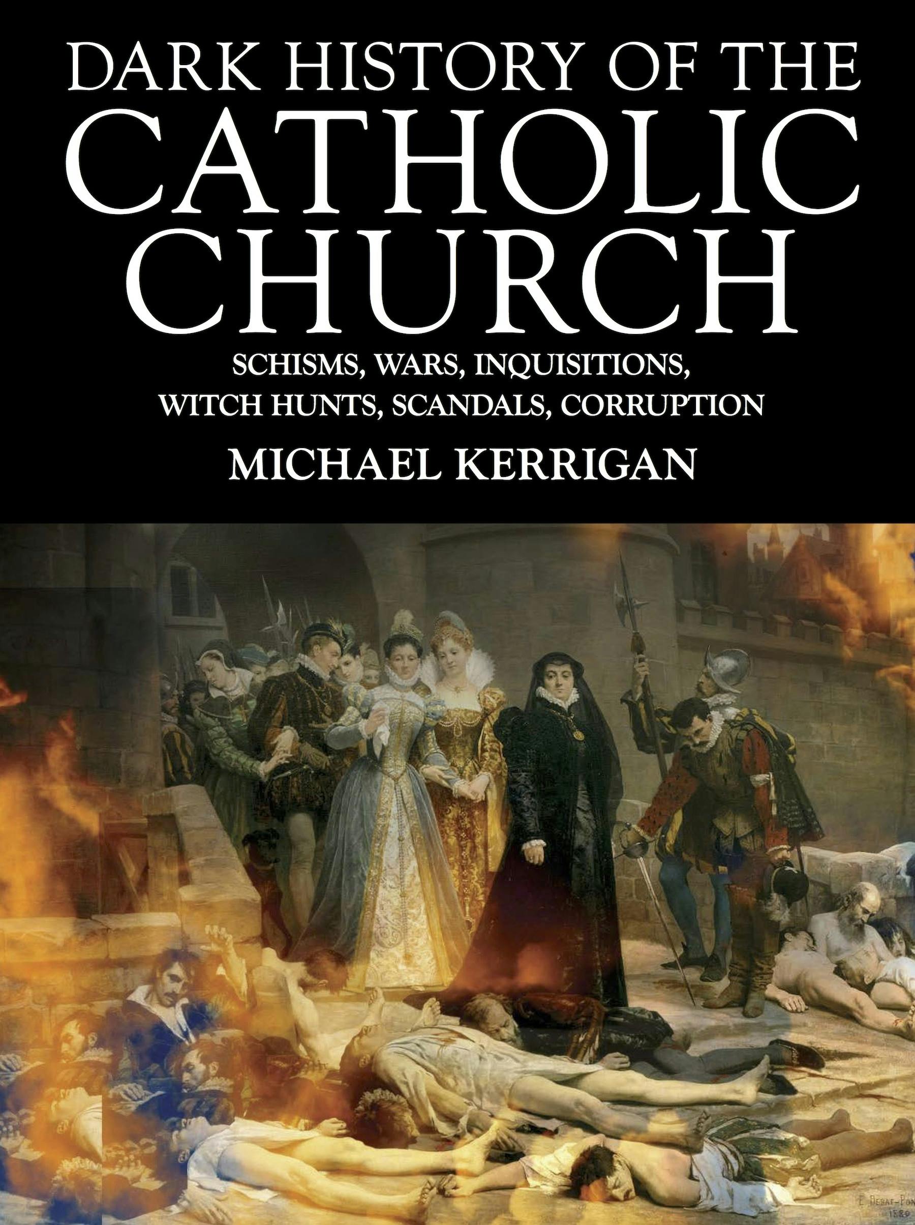 Dark History of the Catholic Church - undefined