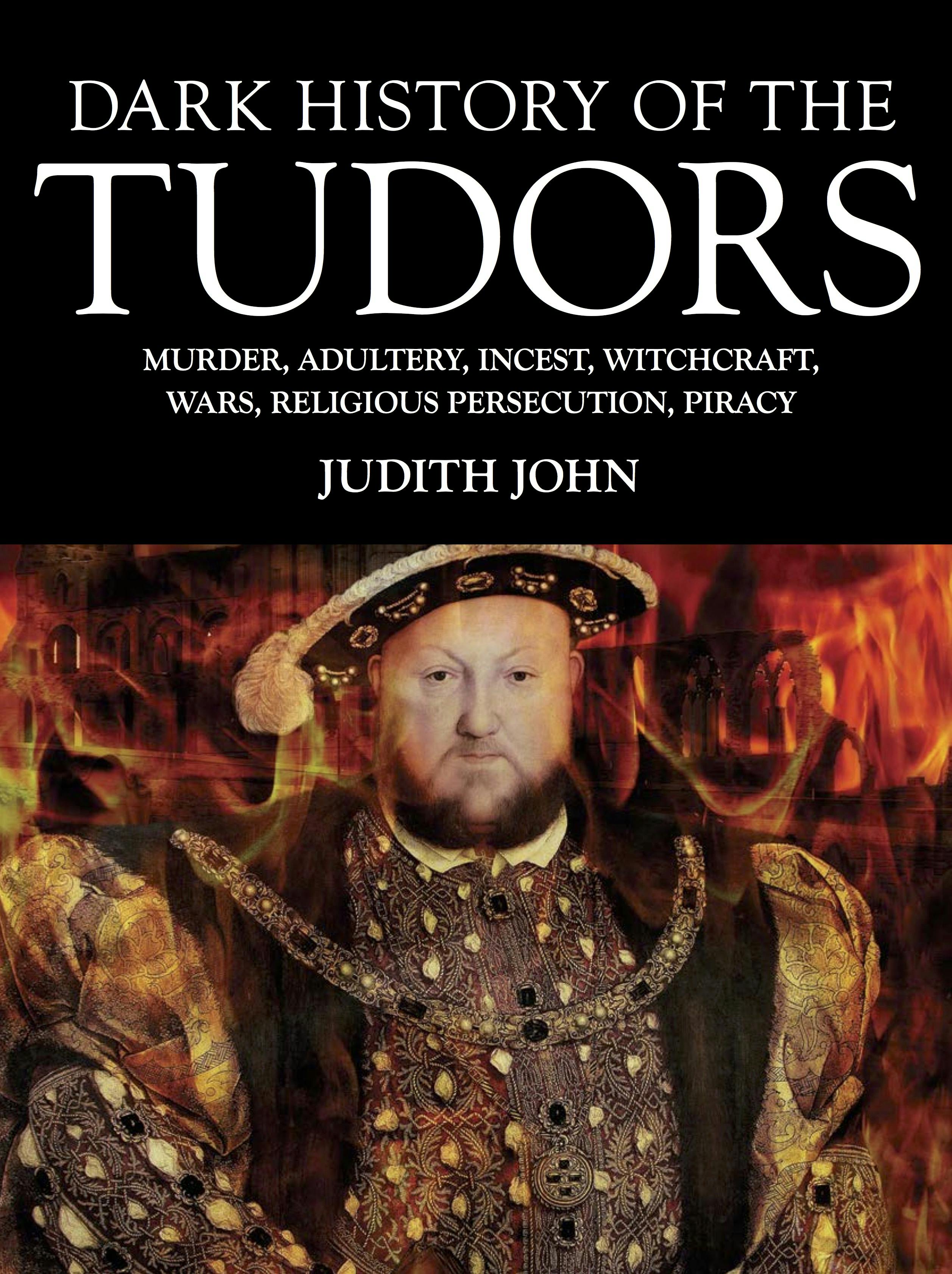 Dark History of the Tudors - undefined