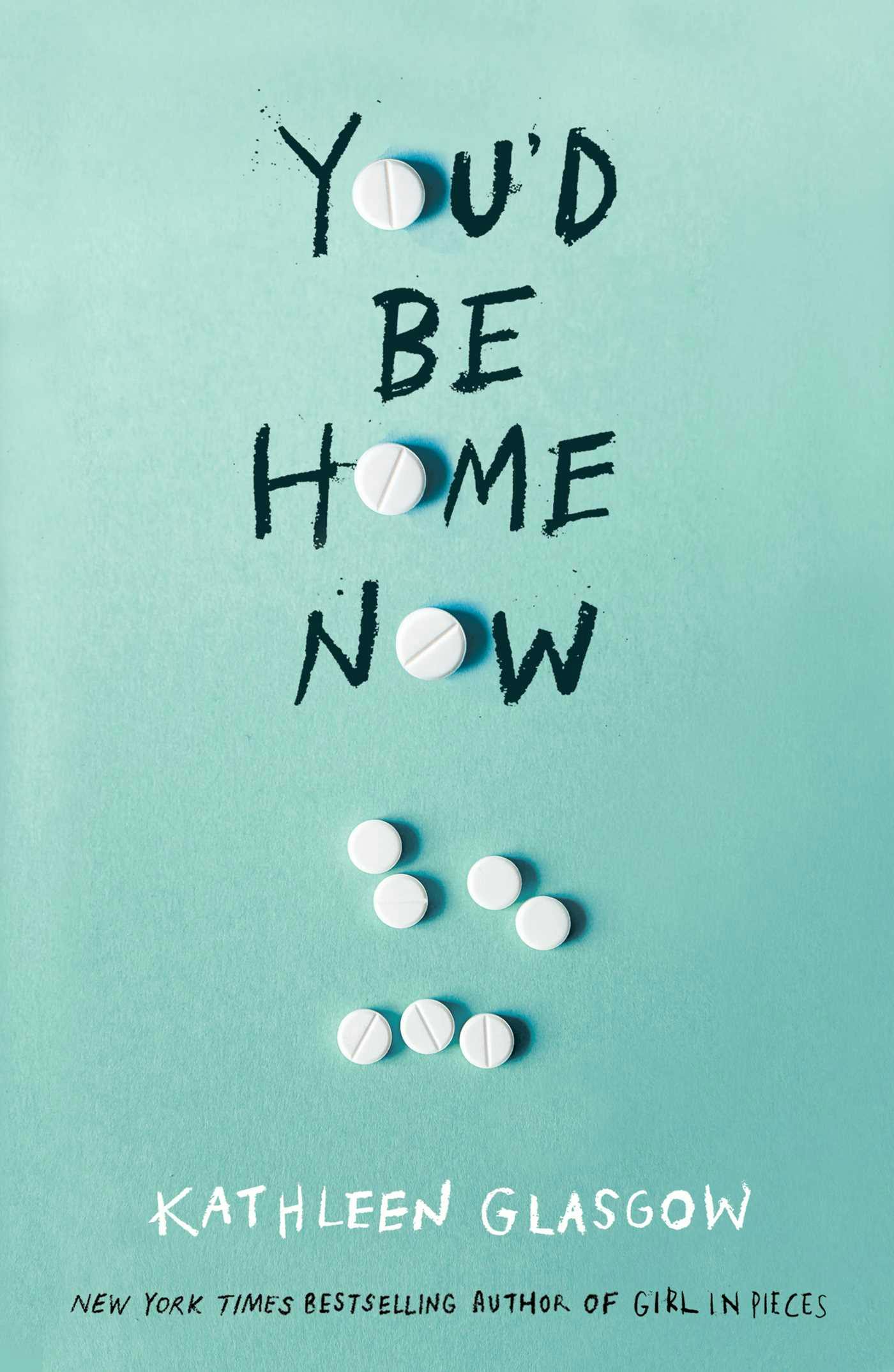 You'd Be Home Now: From the bestselling author of TikTok sensation Girl in Pieces - undefined