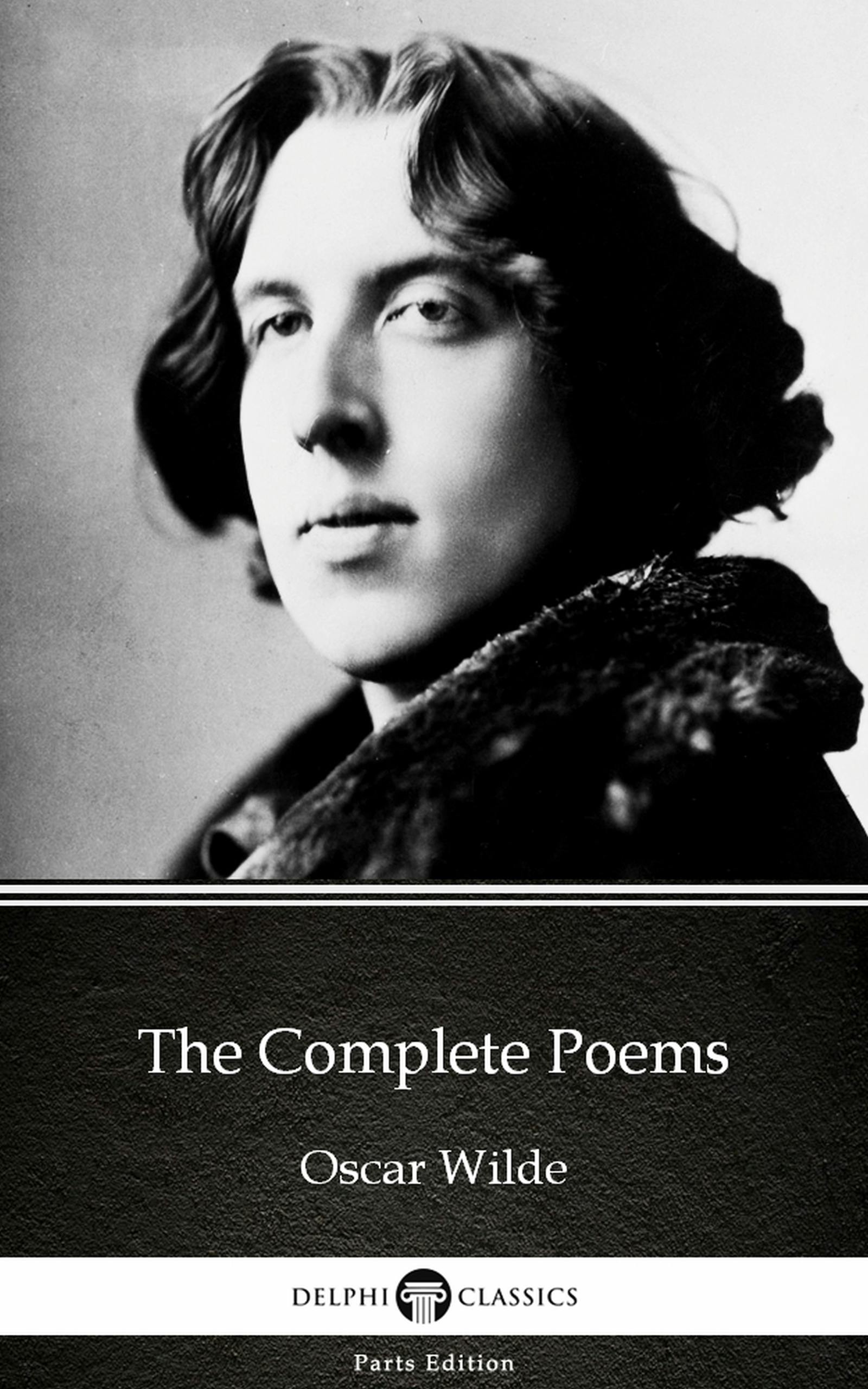 The Complete Poems by Oscar Wilde (Illustrated) - Oscar Wilde