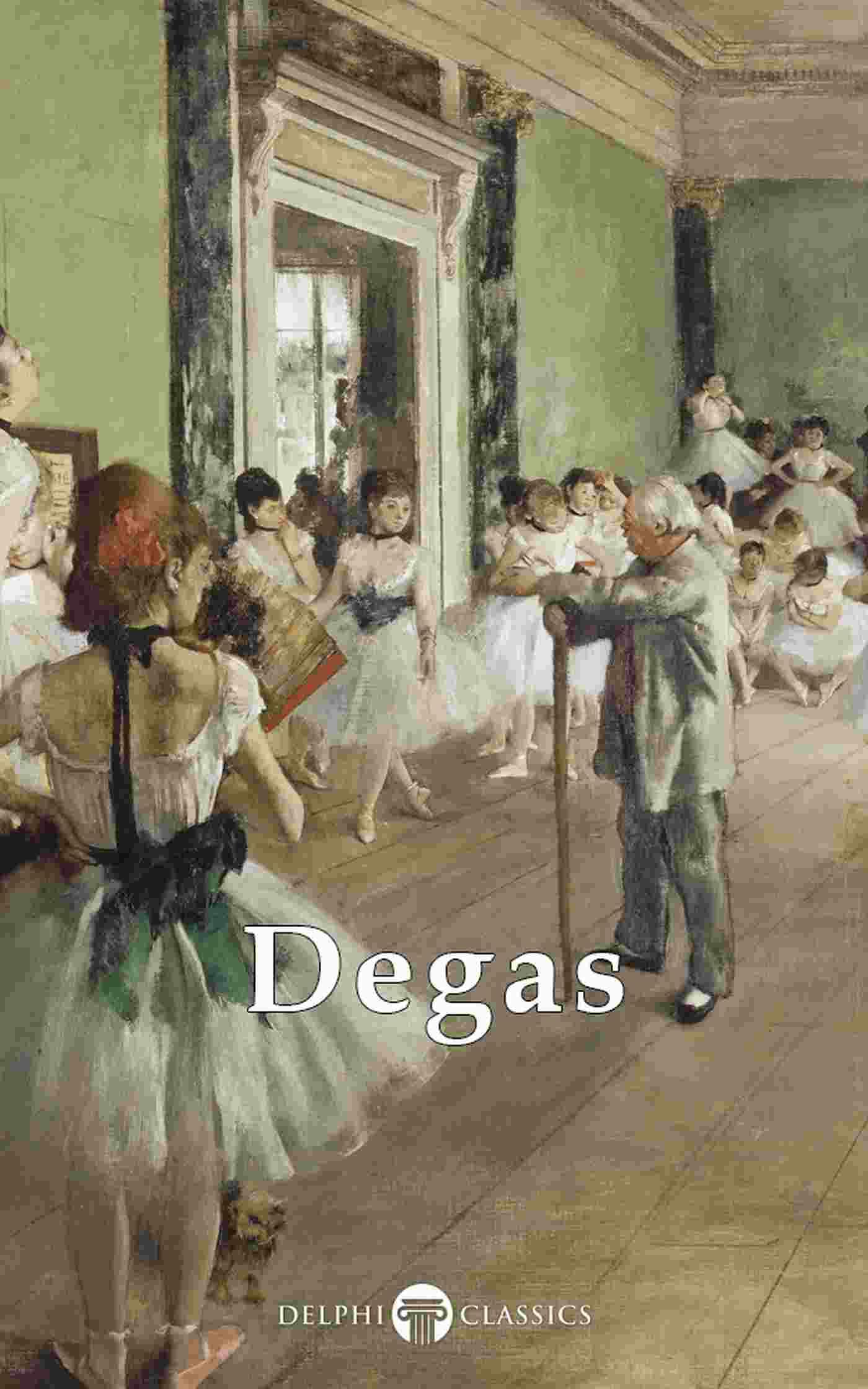 Delphi Complete Works of Edgar Degas (Illustrated) - undefined