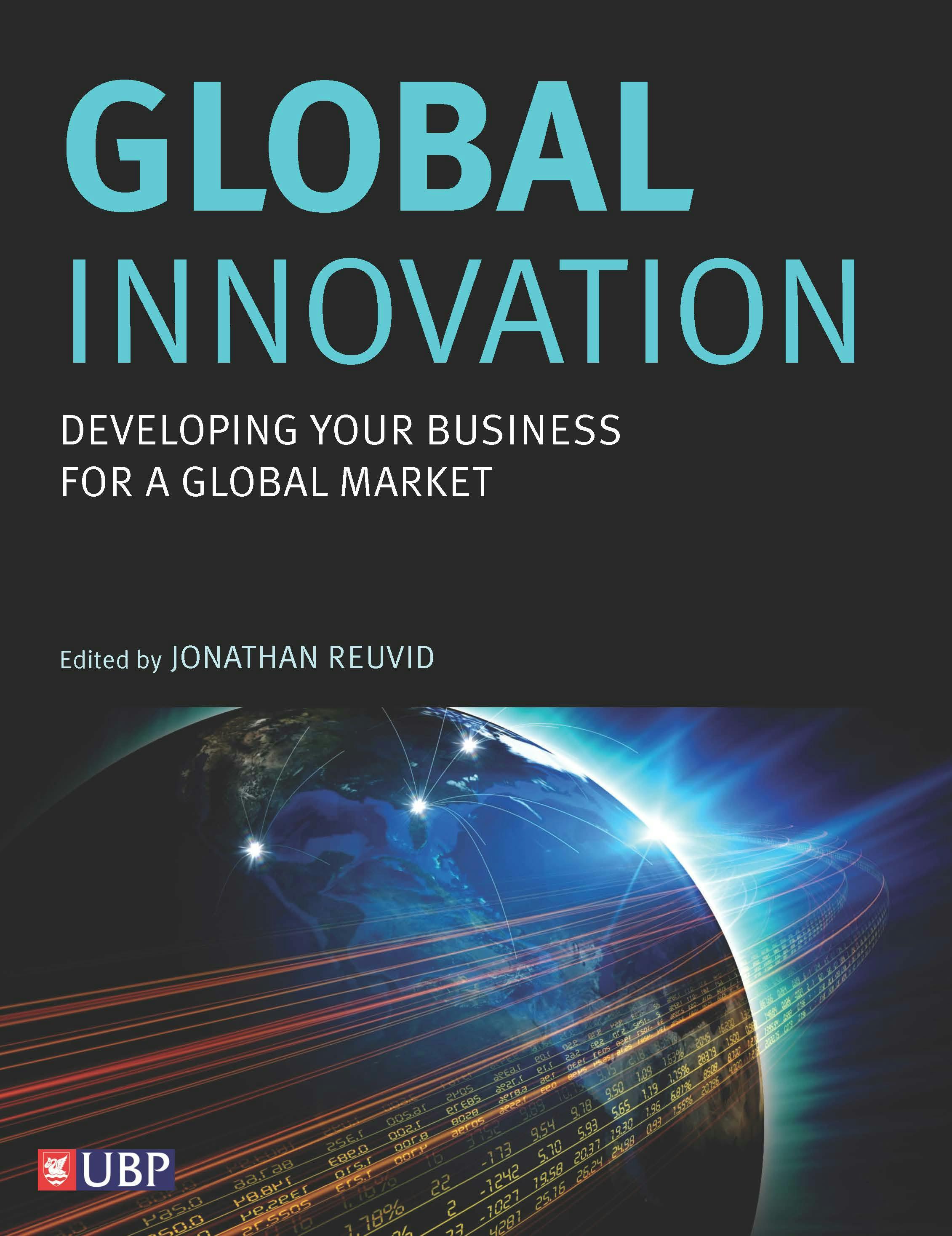 Global Innovation: Developing Your Business For A Global Market - undefined