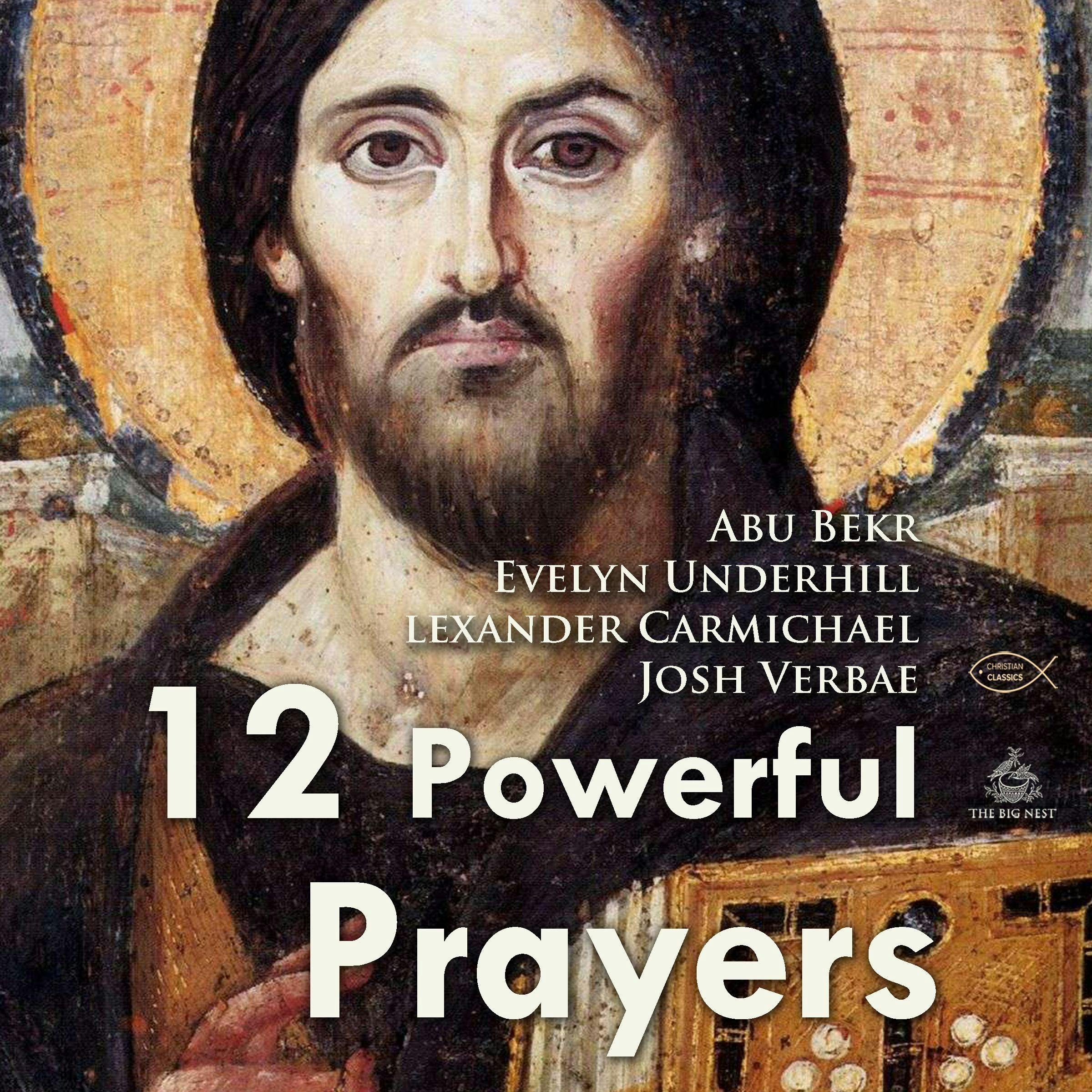 Twelve Powerful Prayers - Alexander Carmichael, Evelyn Underhill, Abu Bakr