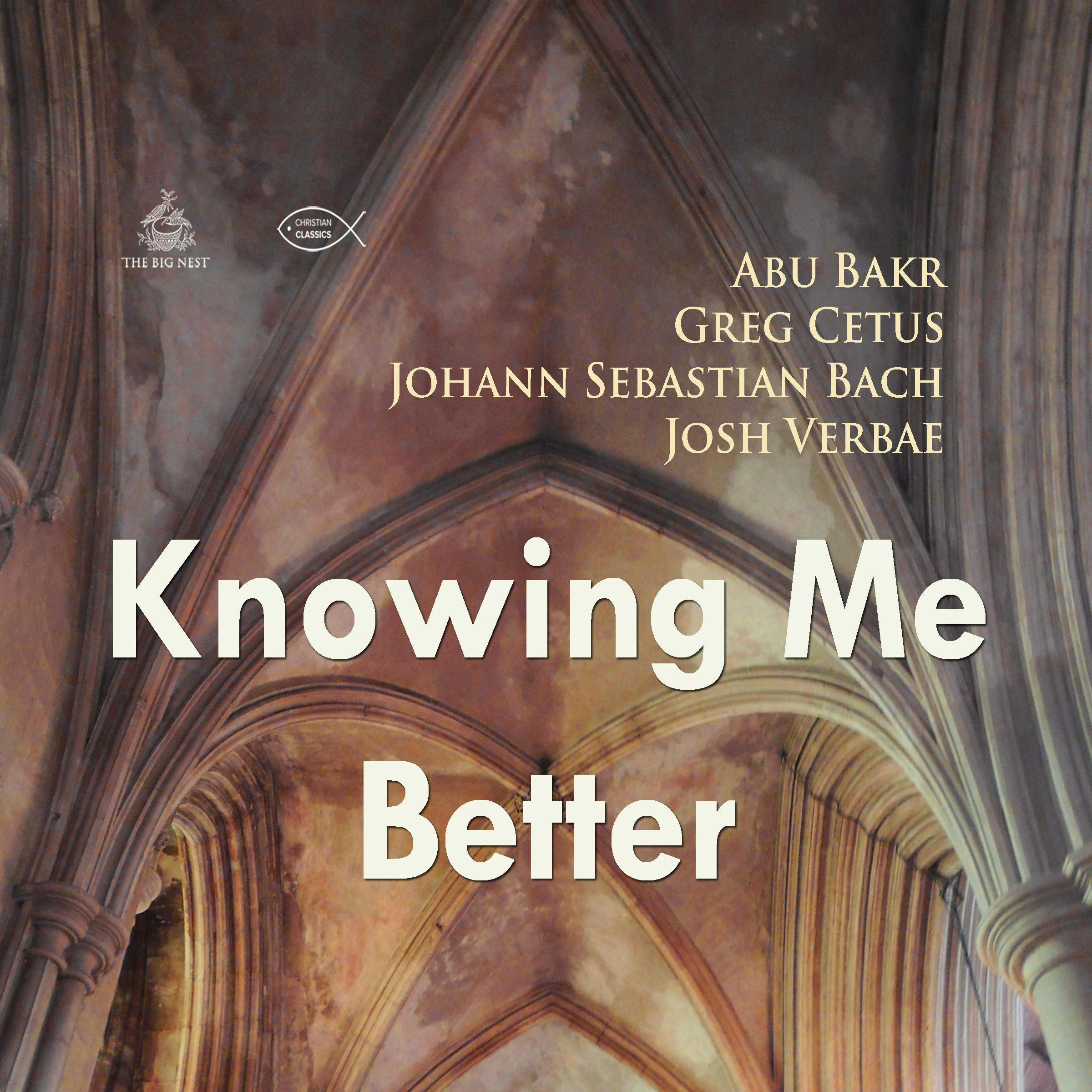 Knowing Me Better - Johann Sebastian Bach, Abu Bakr