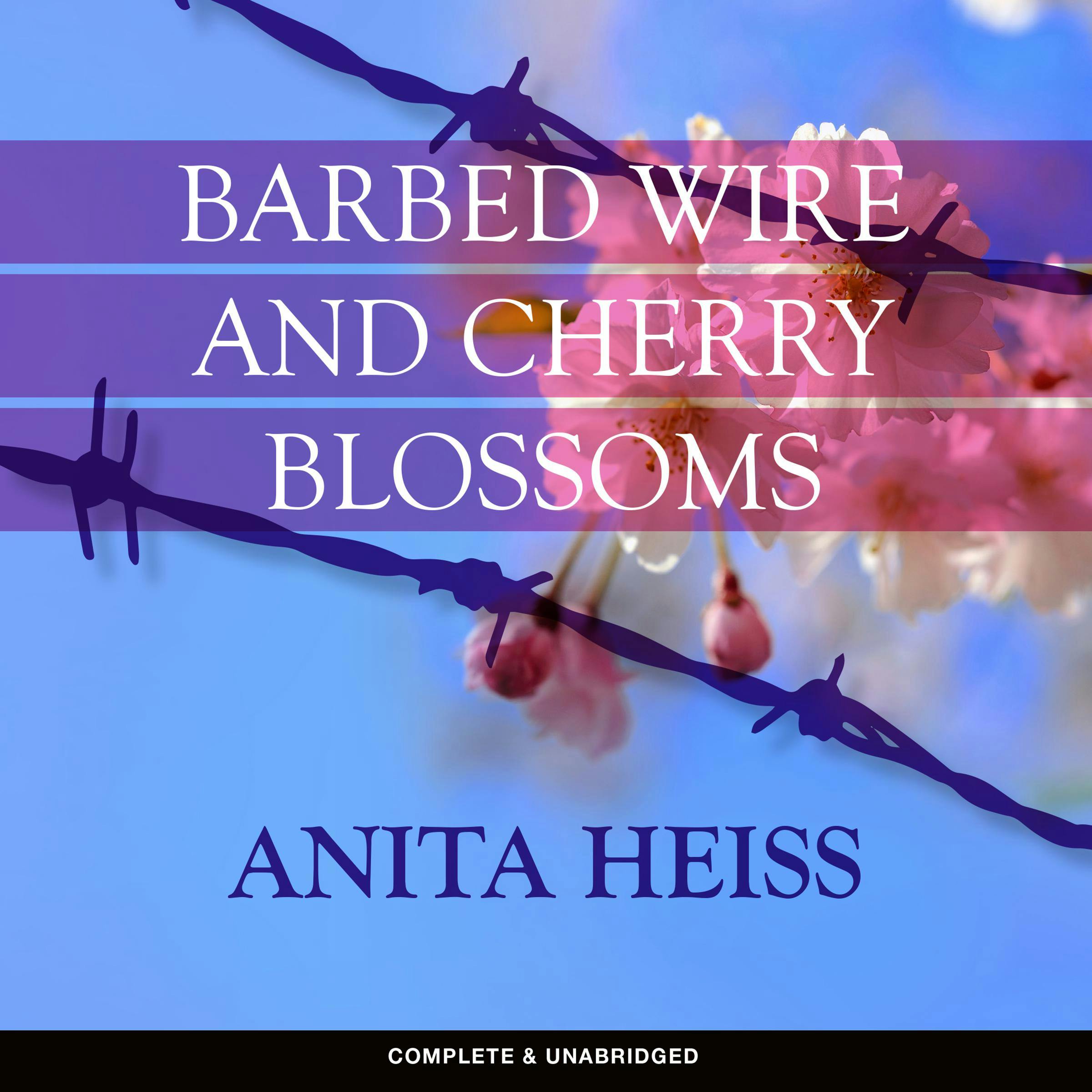 Barbed Wire And Cherry Blossoms - Anita Heiss