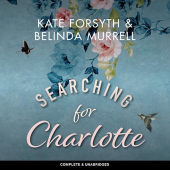 Searching for Charlotte: The Fascinating Story of Australia's First Children's Author