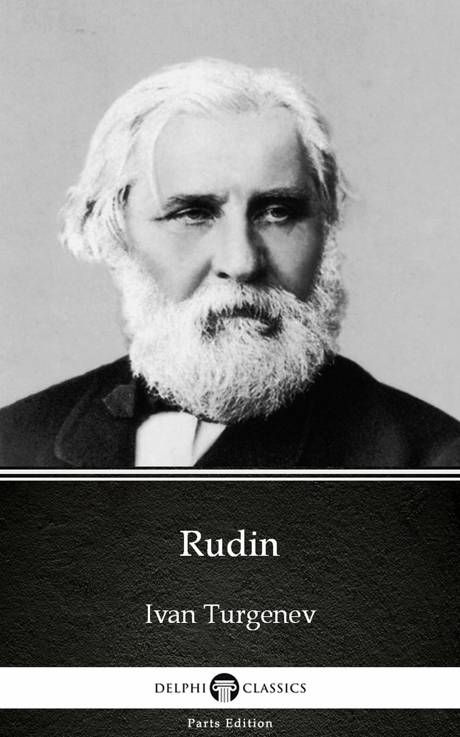 Rudin by Ivan Turgenev - Delphi Classics (Illustrated) - Ivan Turgenev