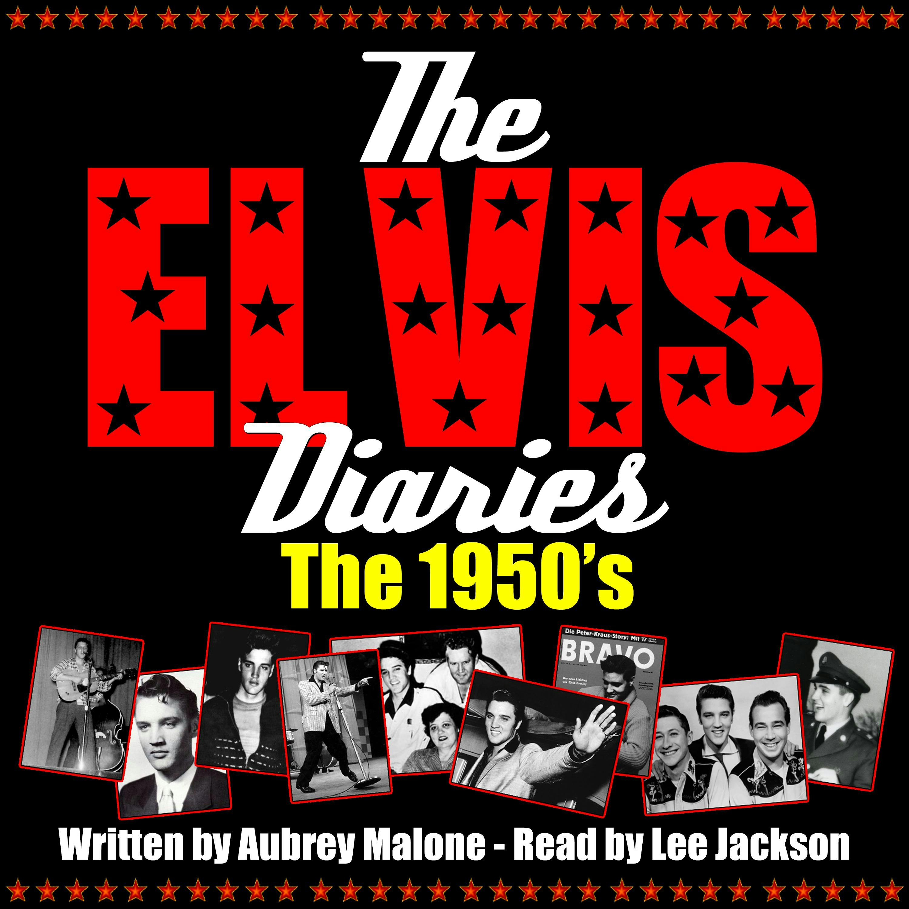 The Elvis Diaries - The 1950's - Aubrey Malone