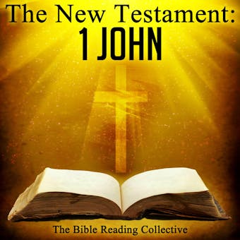 The New Testament: 1 John