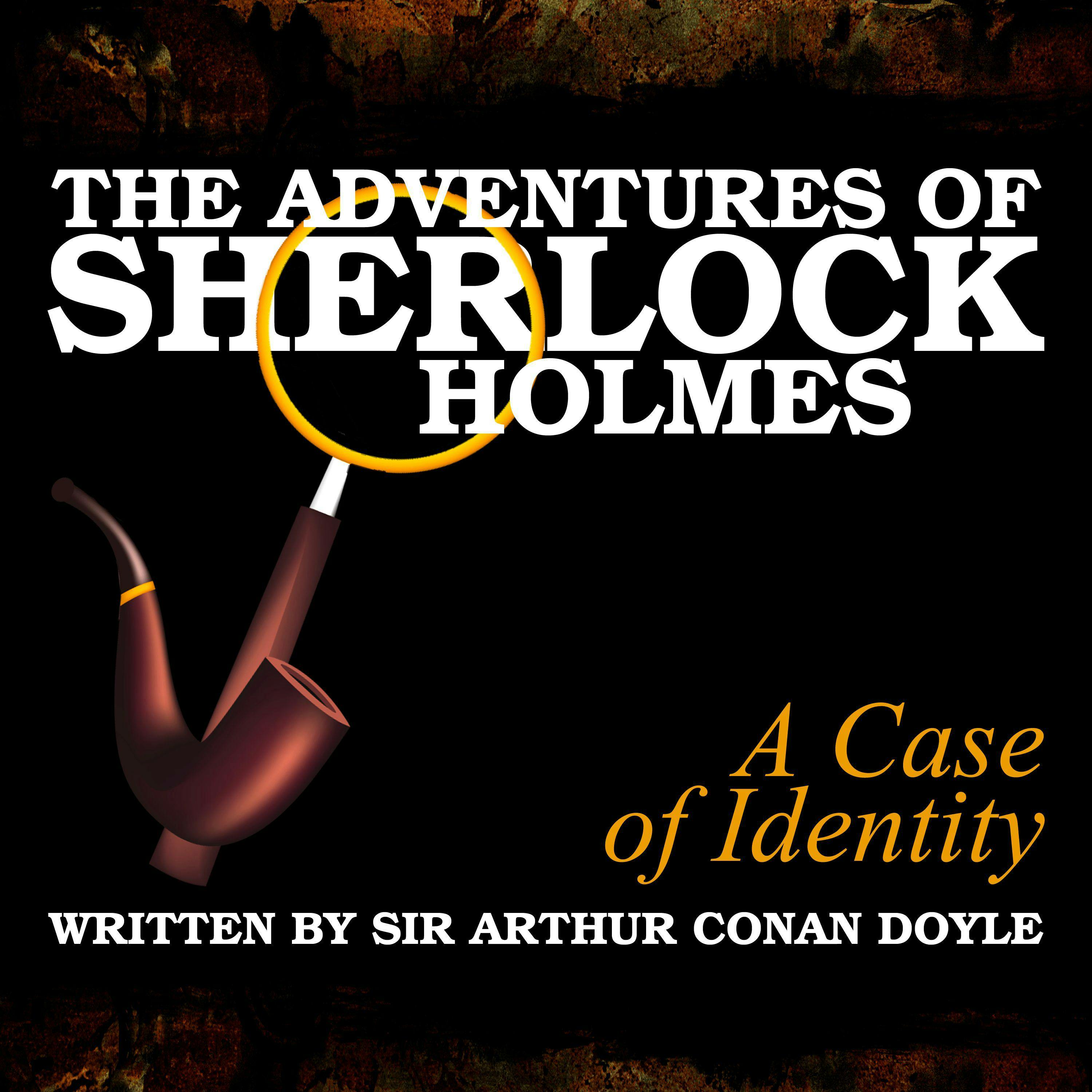 The Adventures of Sherlock Holmes: A Case of Identity - undefined