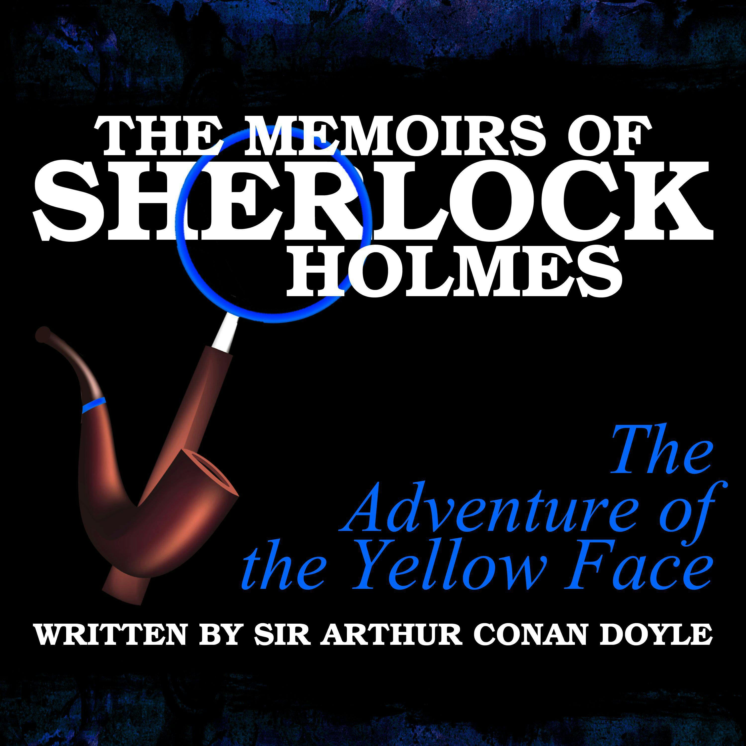 The Memoirs of Sherlock Holmes: The Adventure of the Yellow Face - undefined