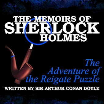 The Memoirs of Sherlock Holmes: The Adventure of the Reigate Puzzle