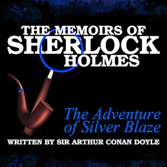 The Memoirs of Sherlock Holmes: The Adventure of the Silver Blaze