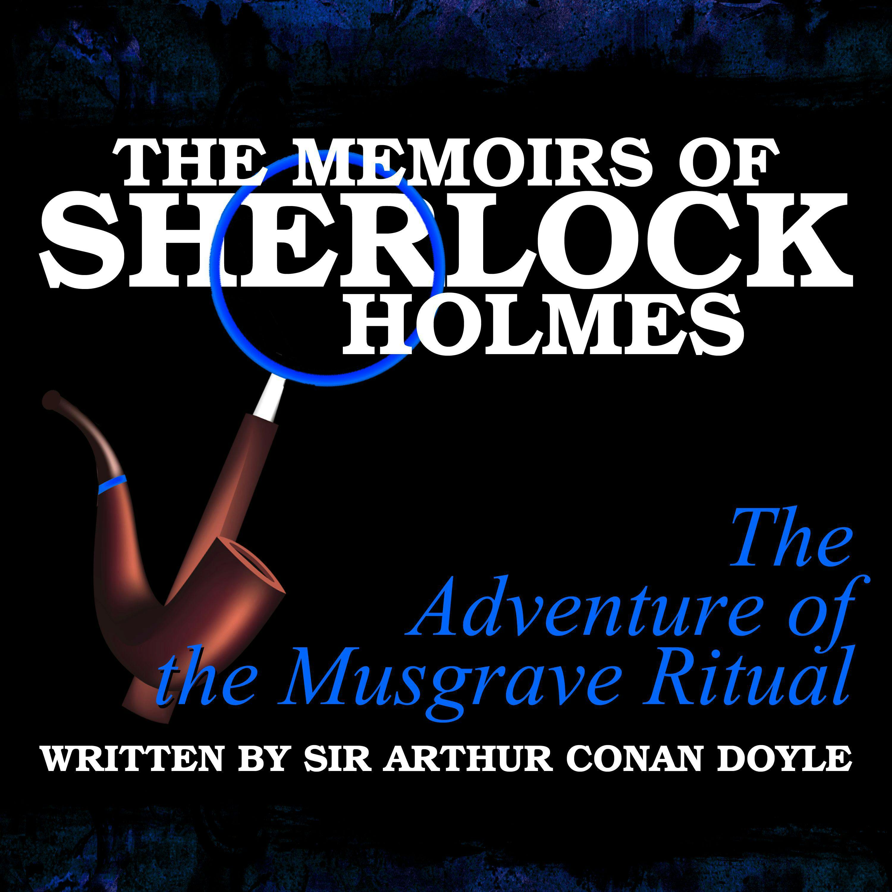 The Memoirs of Sherlock Holmes: The Adventure of the Musgrave Ritual - undefined