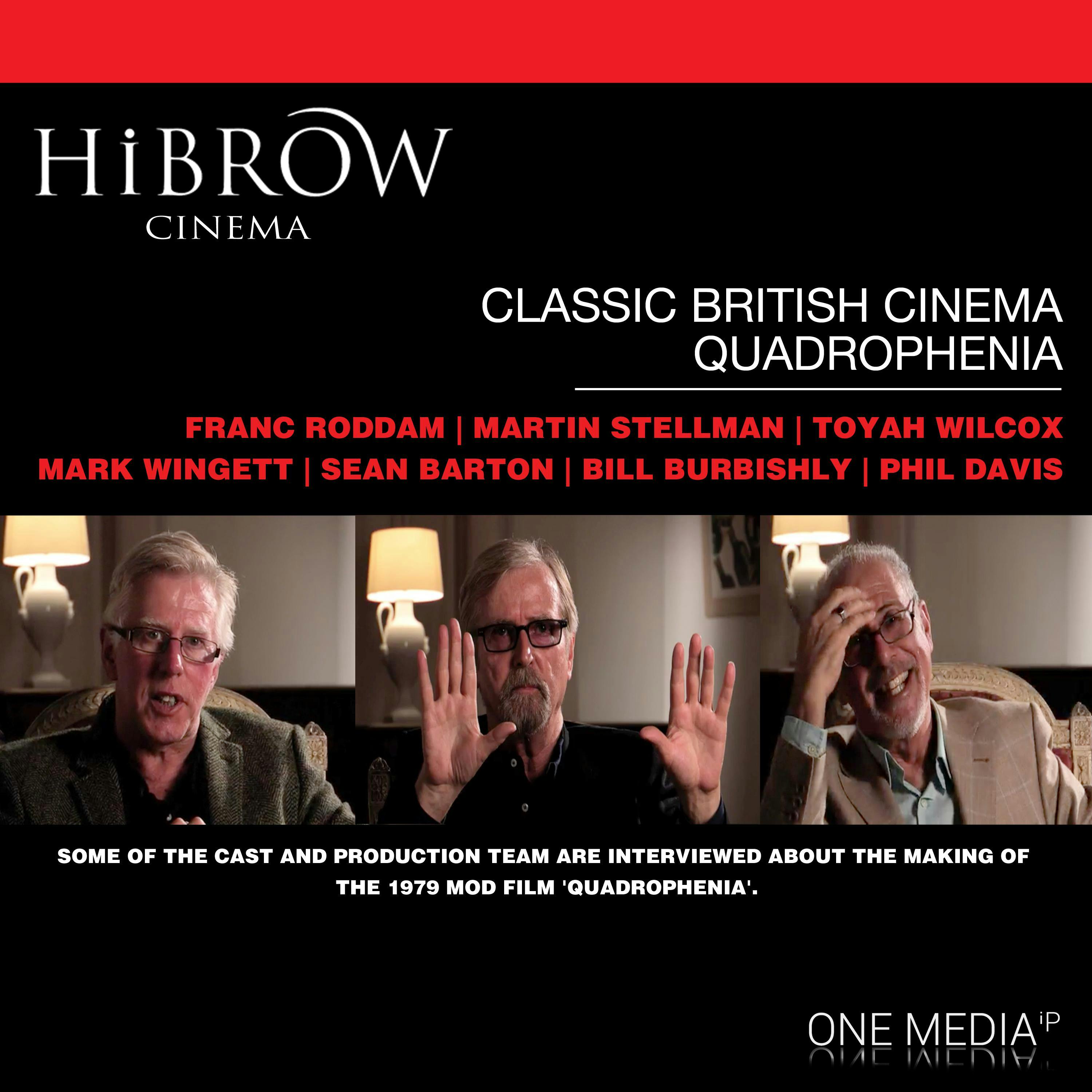 HiBrow: Classic British Cinema - Quadrophenia - Mark Wingett, Sean Barton, Toyah Wilcox, Franc Roddam, Martin Stellman, Phil Davis, Bill Burbishly