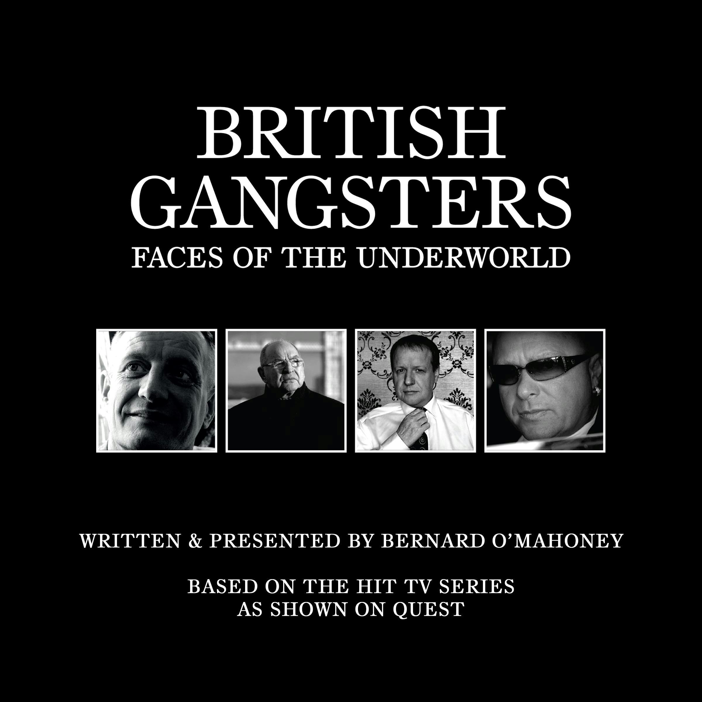 British Gangsters: Faces of the Underworld: S.1 - Bernard O’Mahoney
