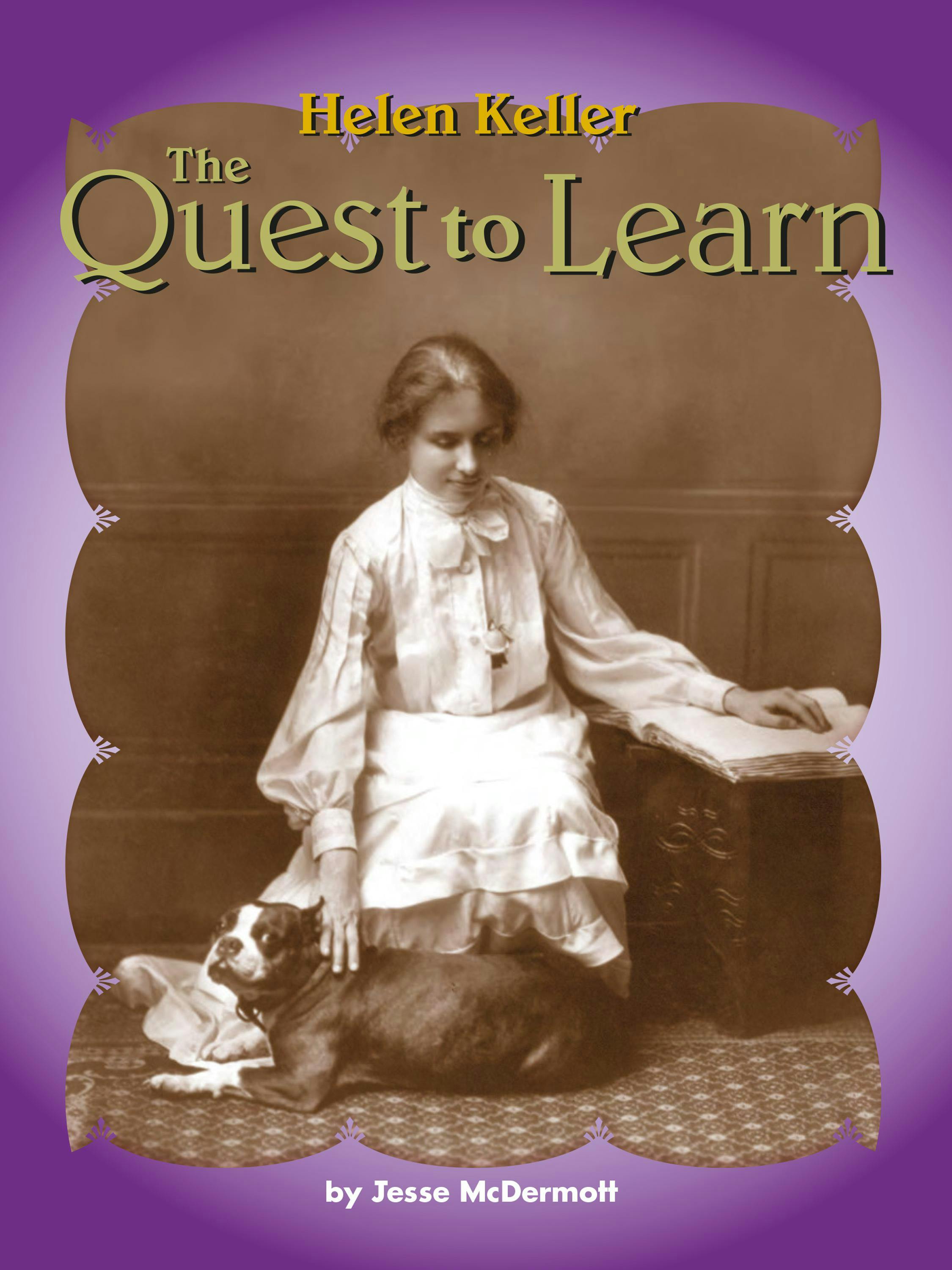 Helen Keller: The Quest to Learn - Janet Helenthal