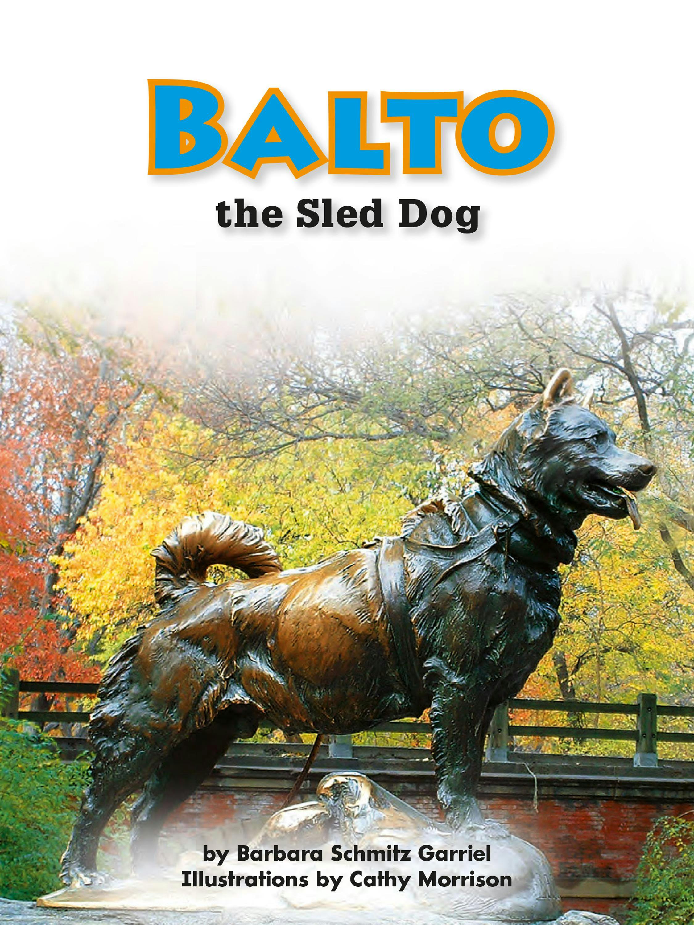 Balto the Sled Dog: Voices Leveled Library Readers - undefined