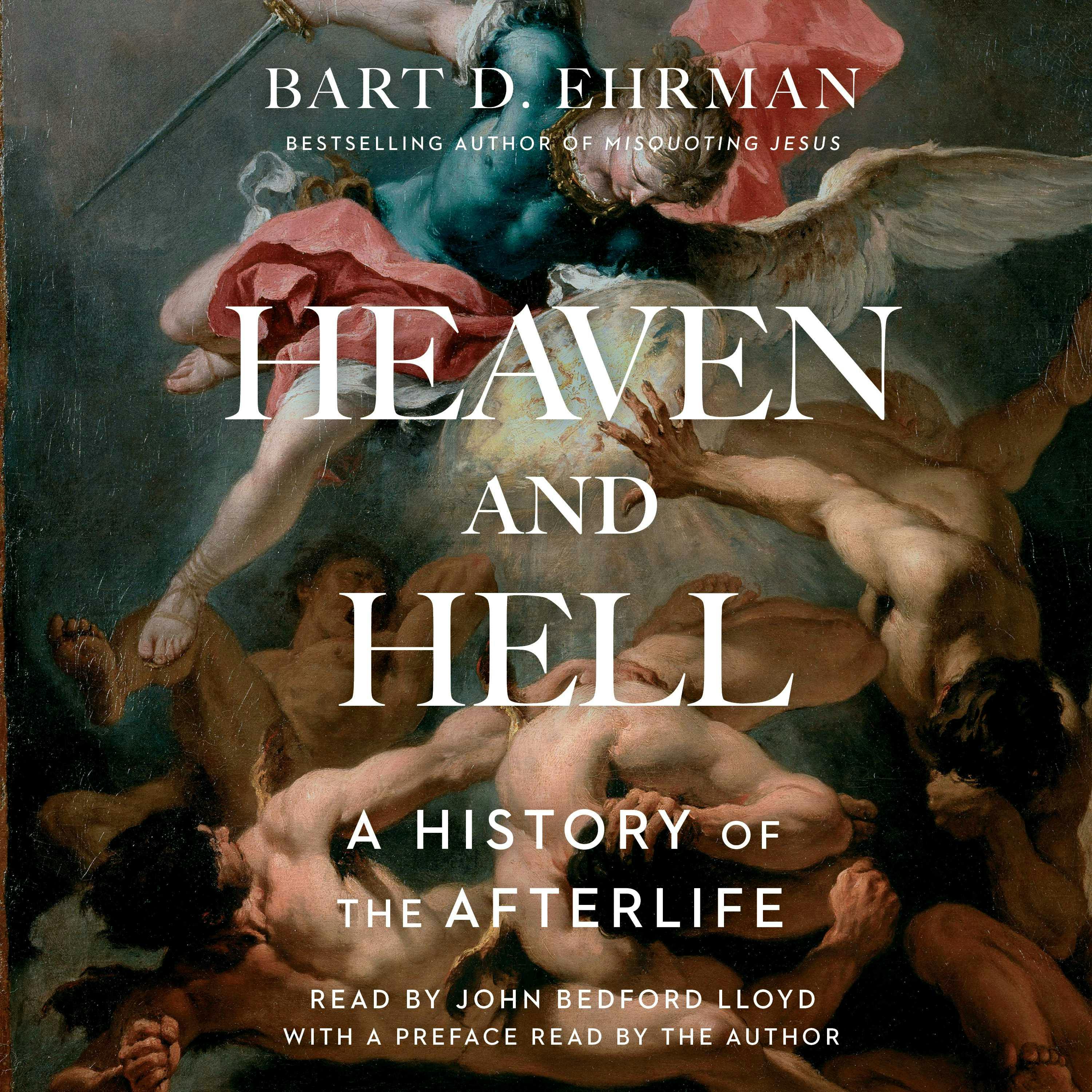 Heaven and Hell: A History of the Afterlife - undefined