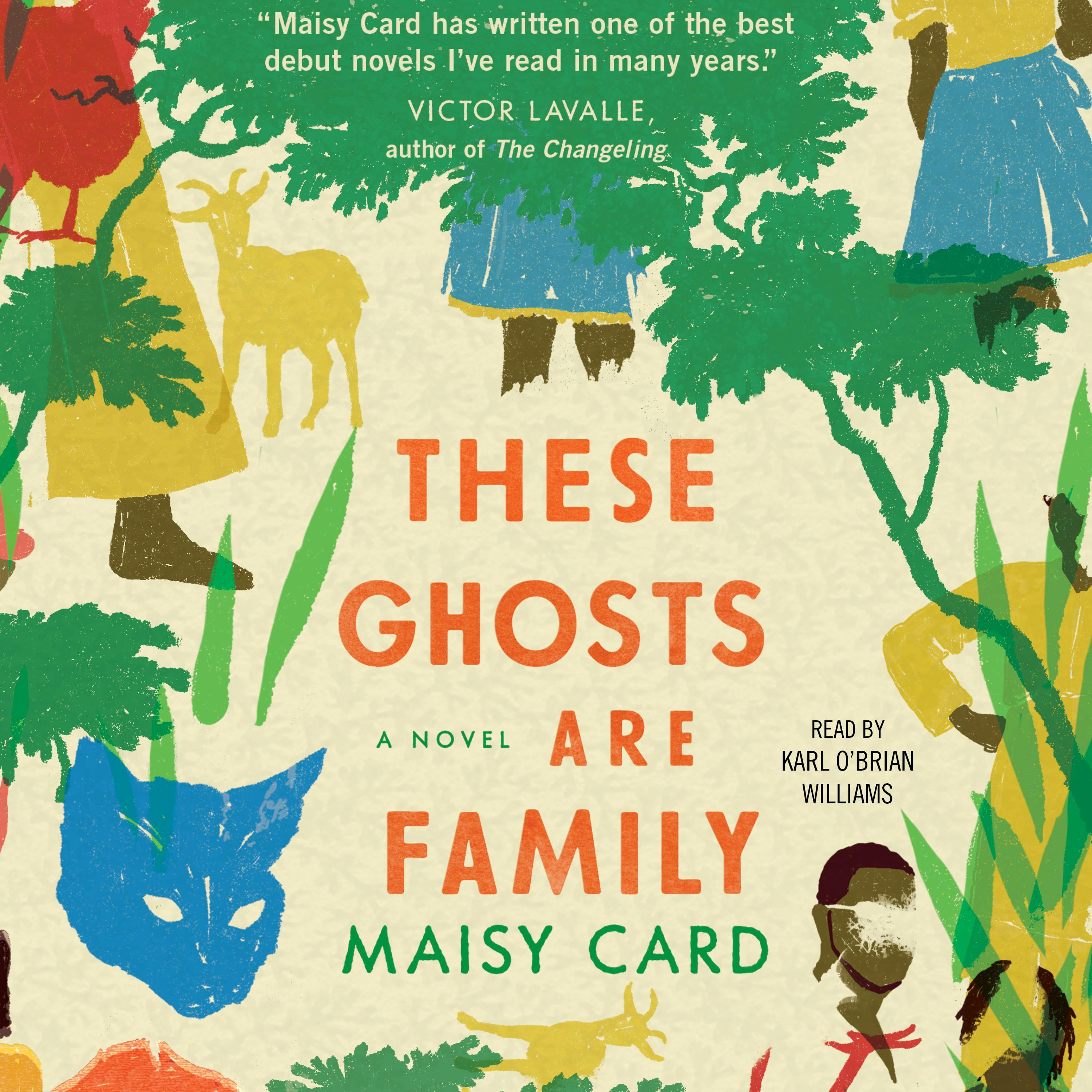 These Ghosts Are Family: A Novel - undefined