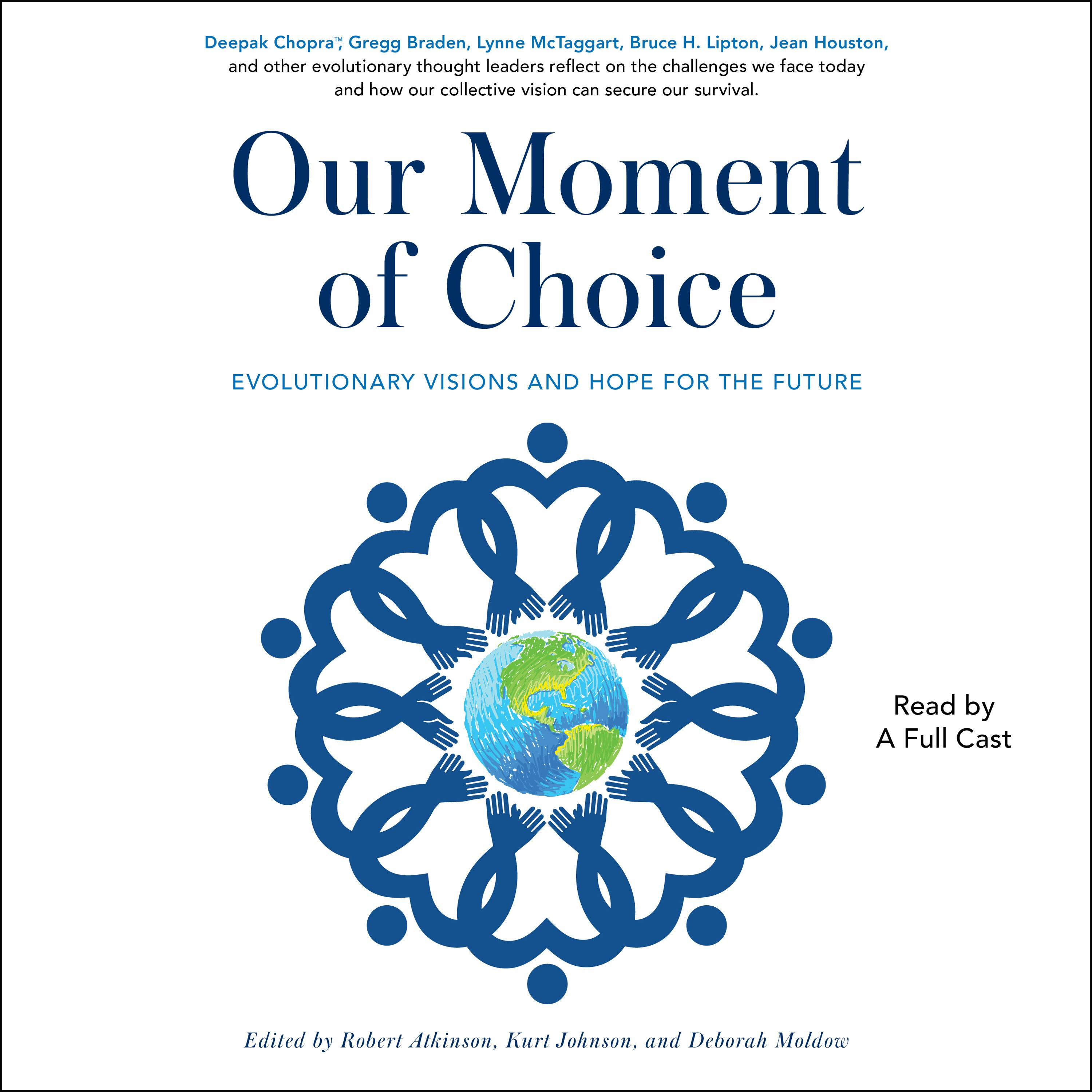 Our Moment of Choice: Evolutionary Visions and Hope for the Future - undefined