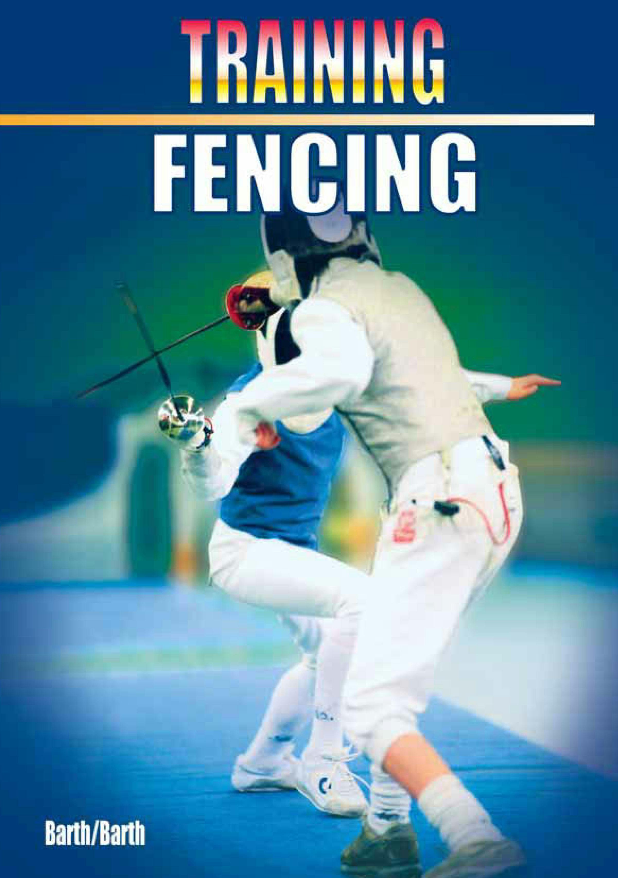 Training Fencing - Berndt Barth, Katrin Barth