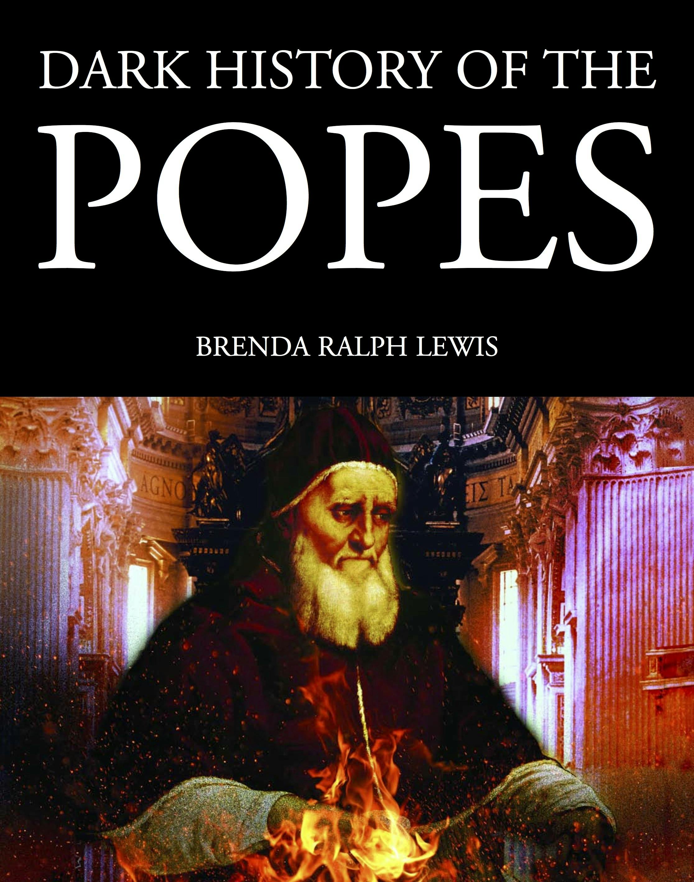 Dark History of the Popes - Brenda Ralph Lewis