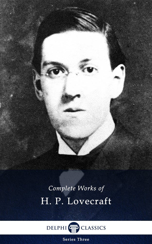 Delphi Complete Works of H. P. Lovecraft (Illustrated) - undefined