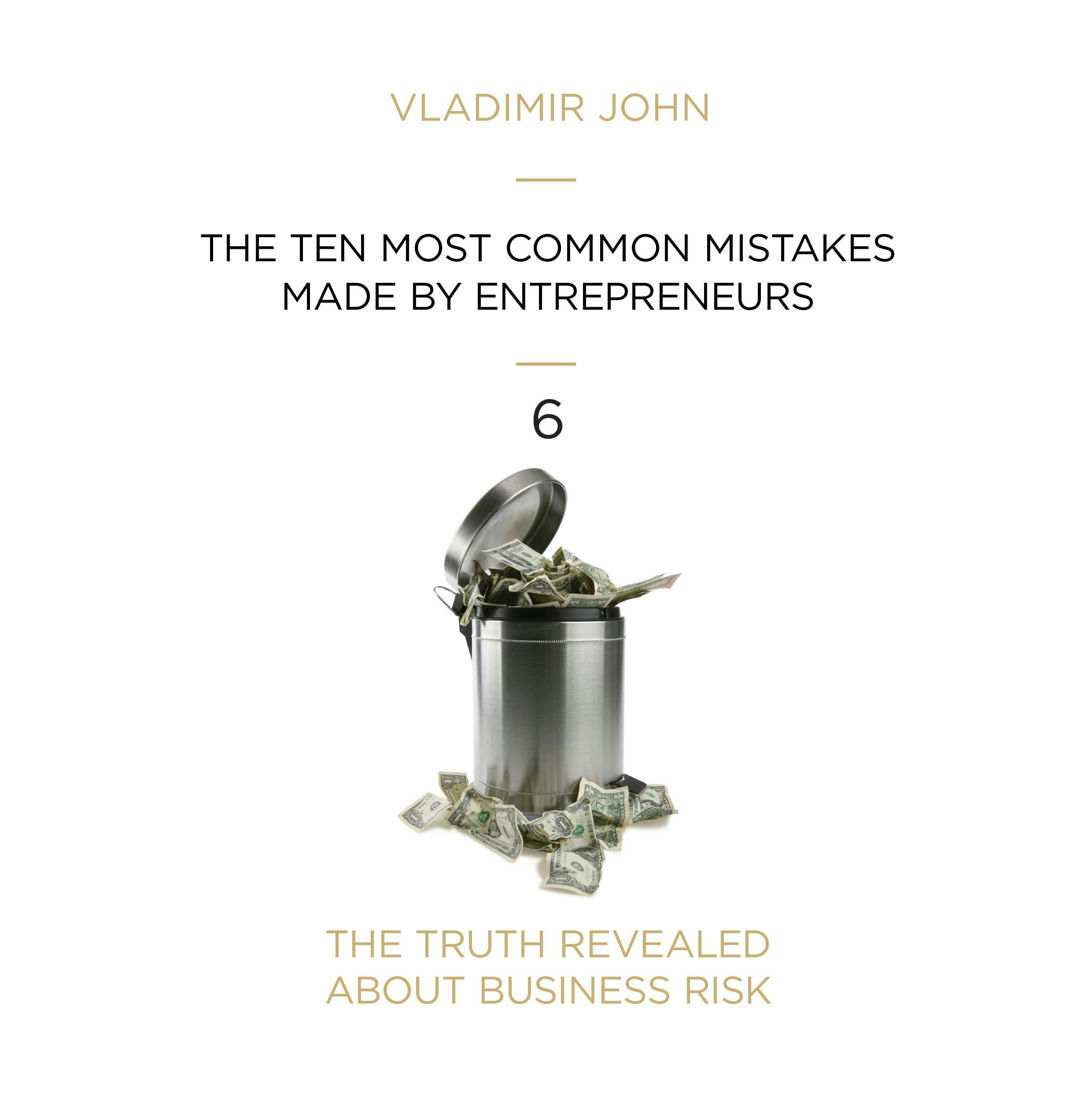 The Ten Most Common Mistakes Made By Entrepreneurs - undefined
