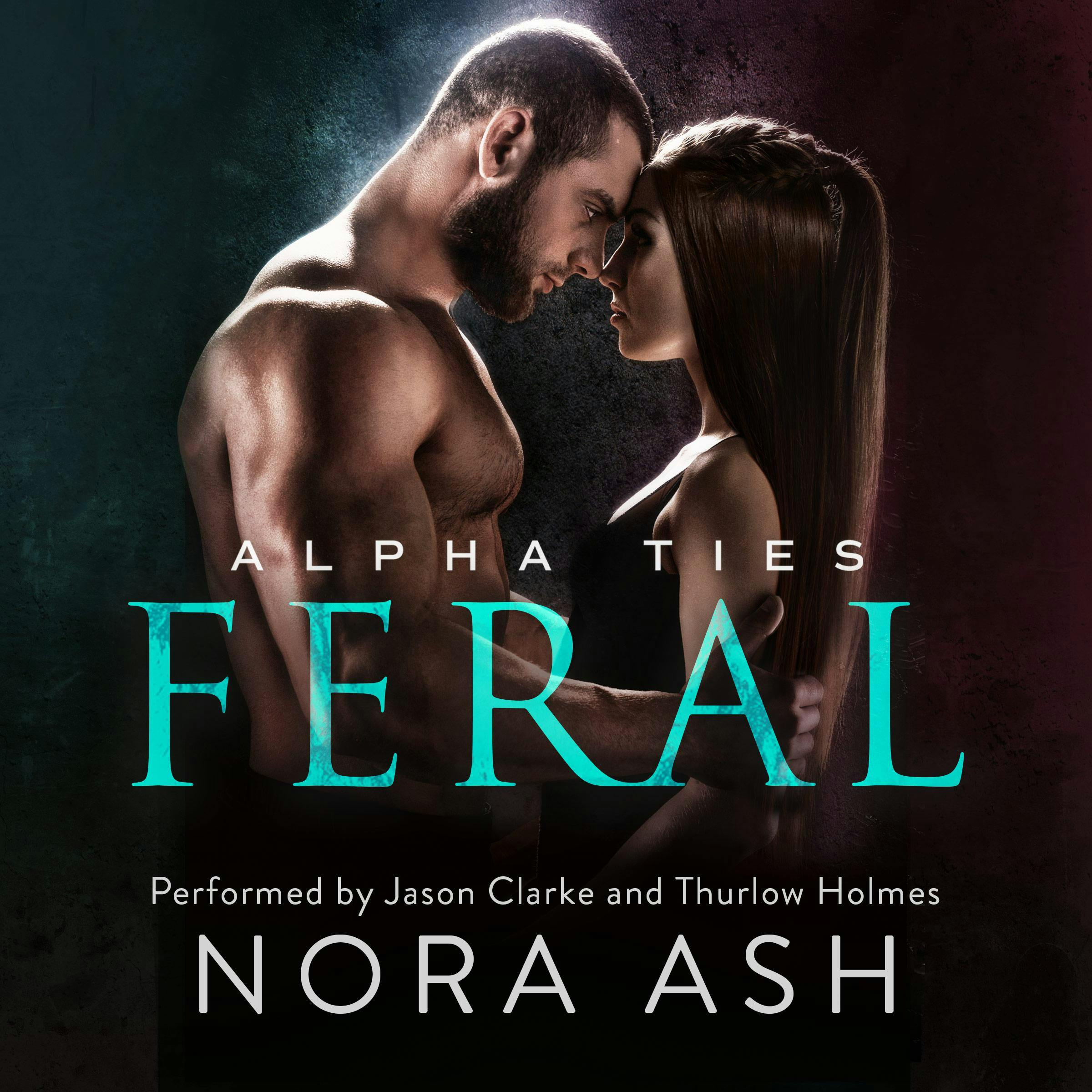 Feral: A Dark Omegaverse Romance - Nora Ash