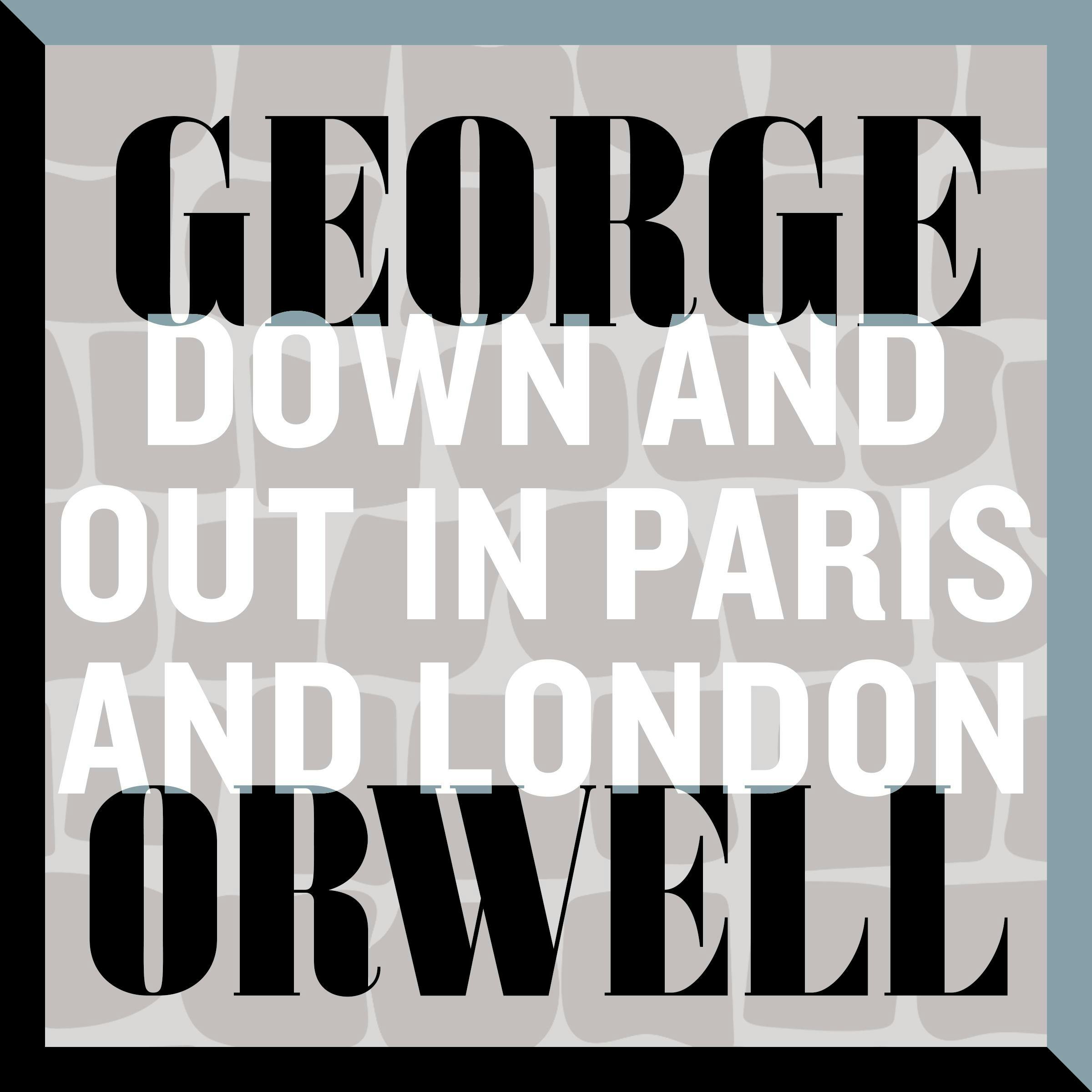 Down and Out in Paris and London - undefined