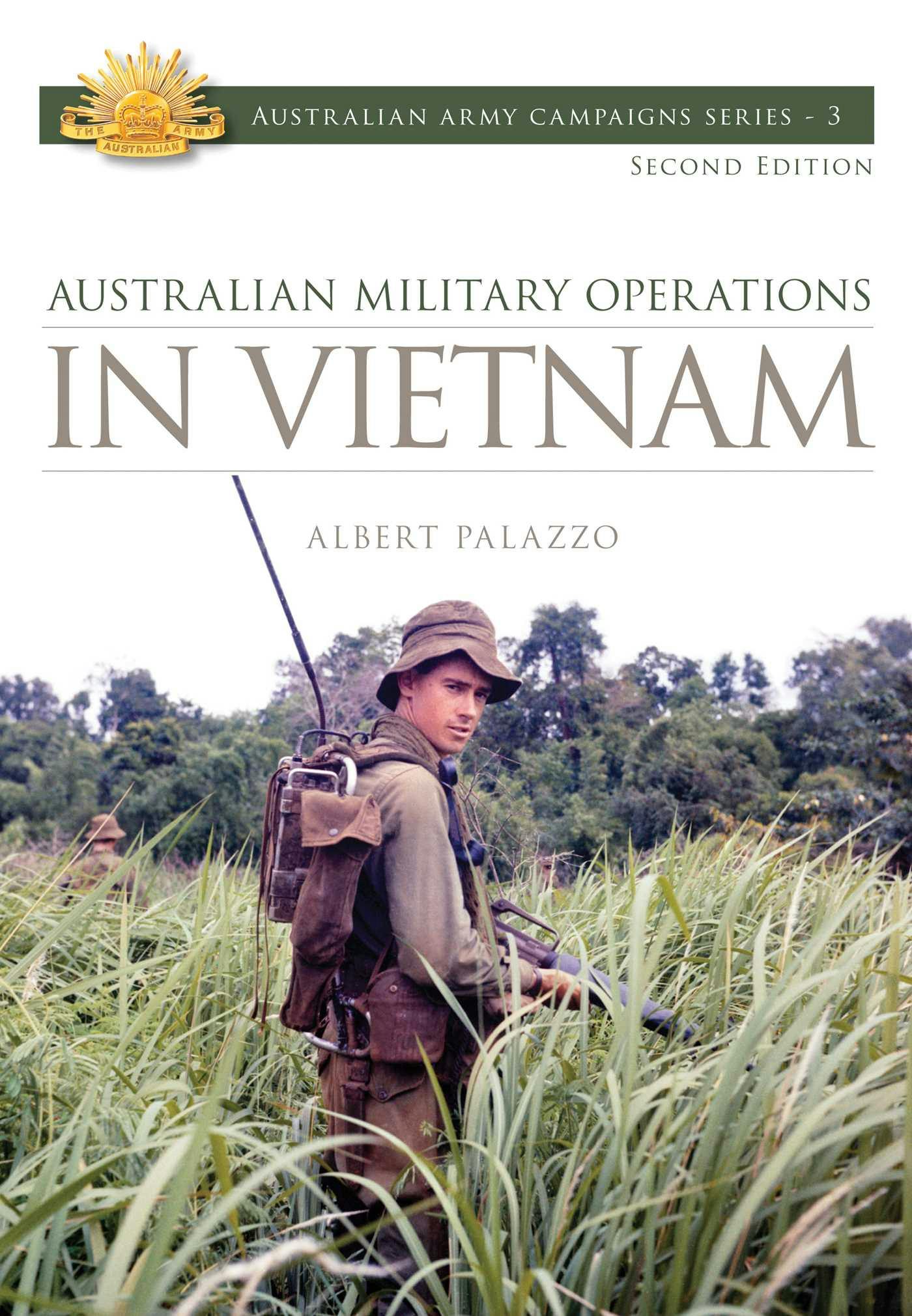 Australian Military Operations In Vietnam - Albert Palazzo